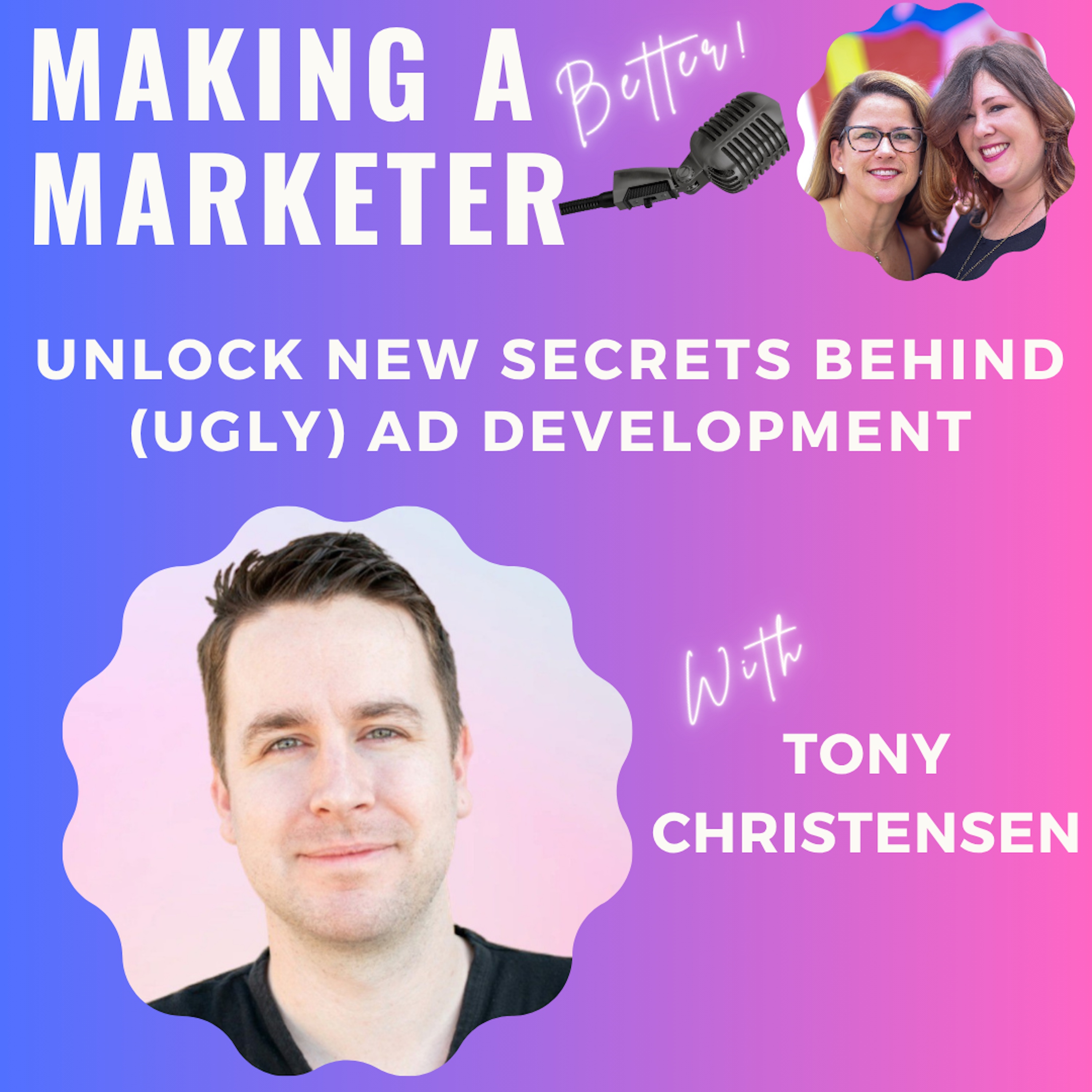 Unlock NEW Secrets Behind (Ugly) Ad Development with Tony Christensen