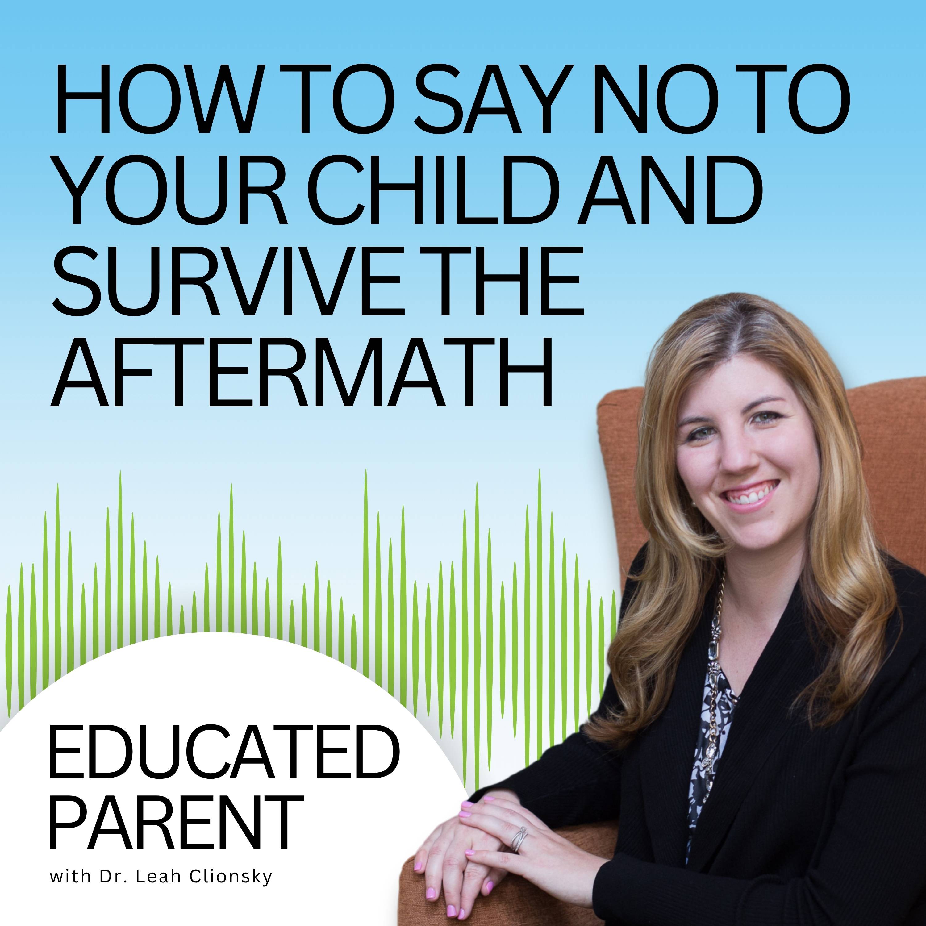 Educated Parent: Evidence-Based Parenting Tips to Solve Everyday Parenting Problems