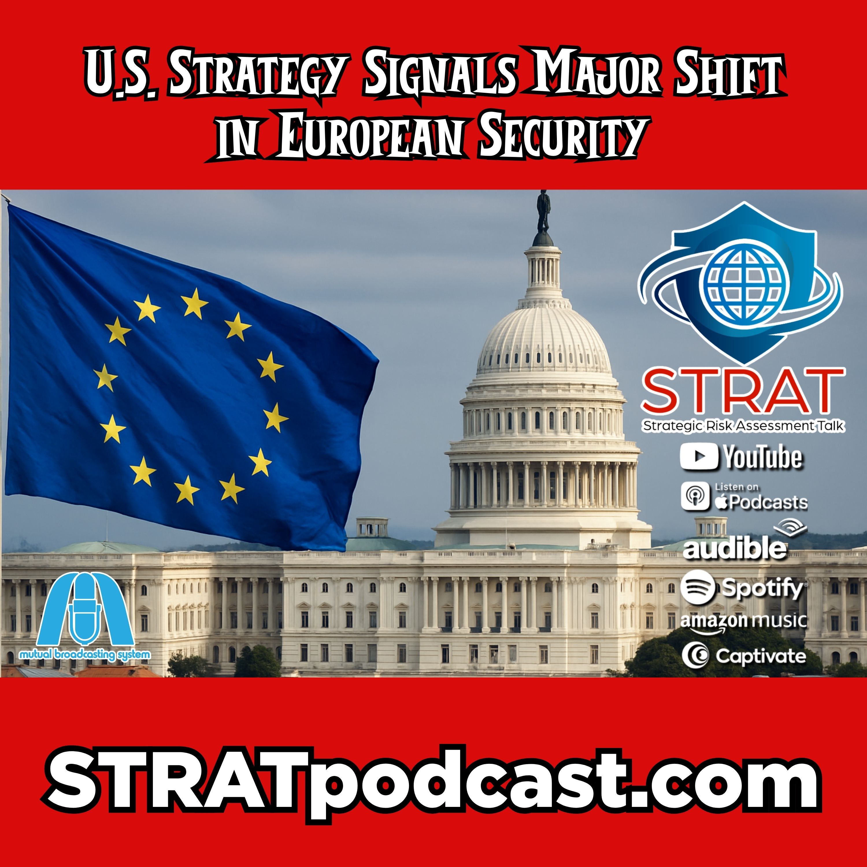 STRAT | 7 Dec 25 | U.S. Strategy Signals Major Shift in European Security STRAT | 7 Dec 25 | U.S. Strategy Signals Major Shift in European Security
