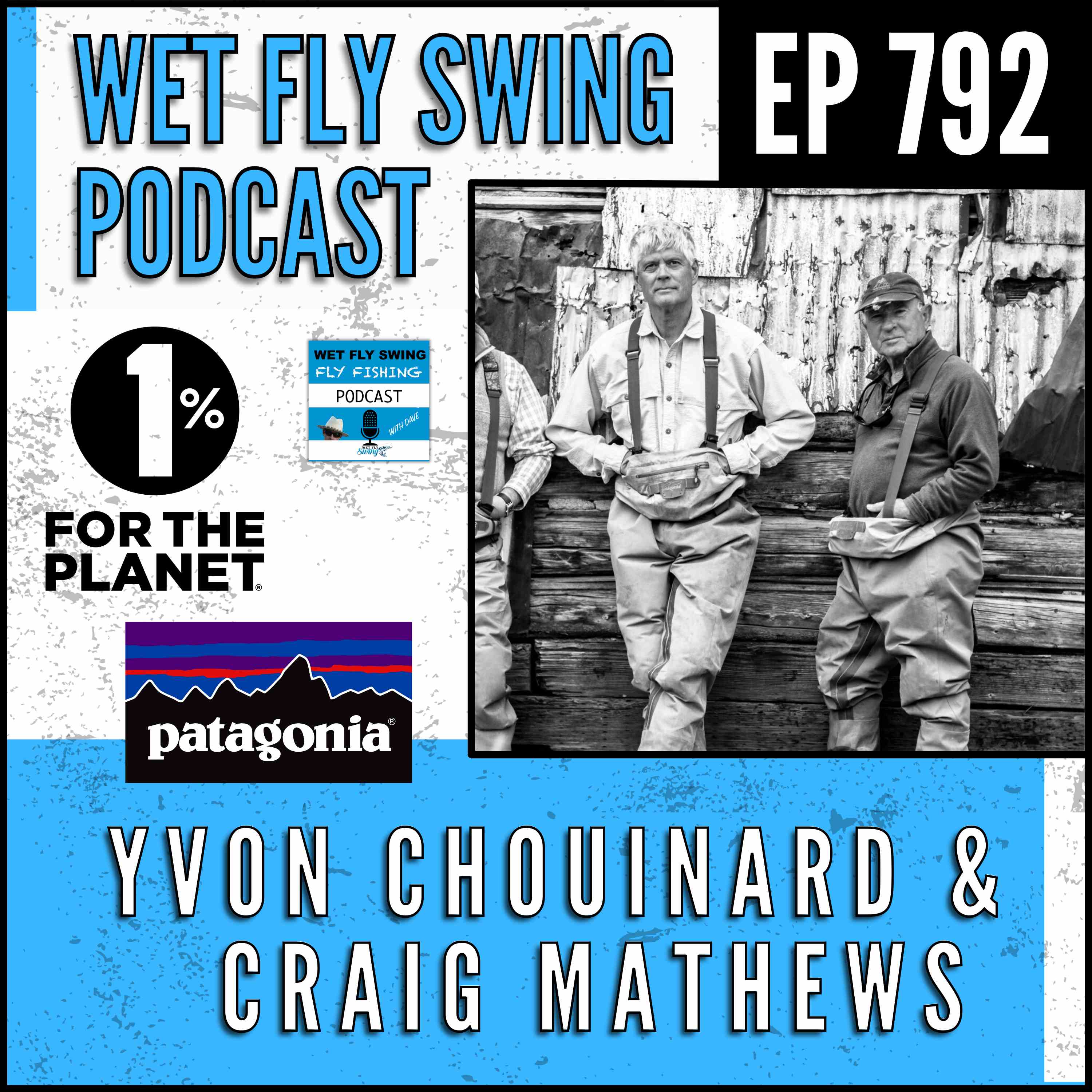 792 | Patagonia Founder Yvon Chouinard and Craig Mathews (Episode 536 Re-Release) episode artwork