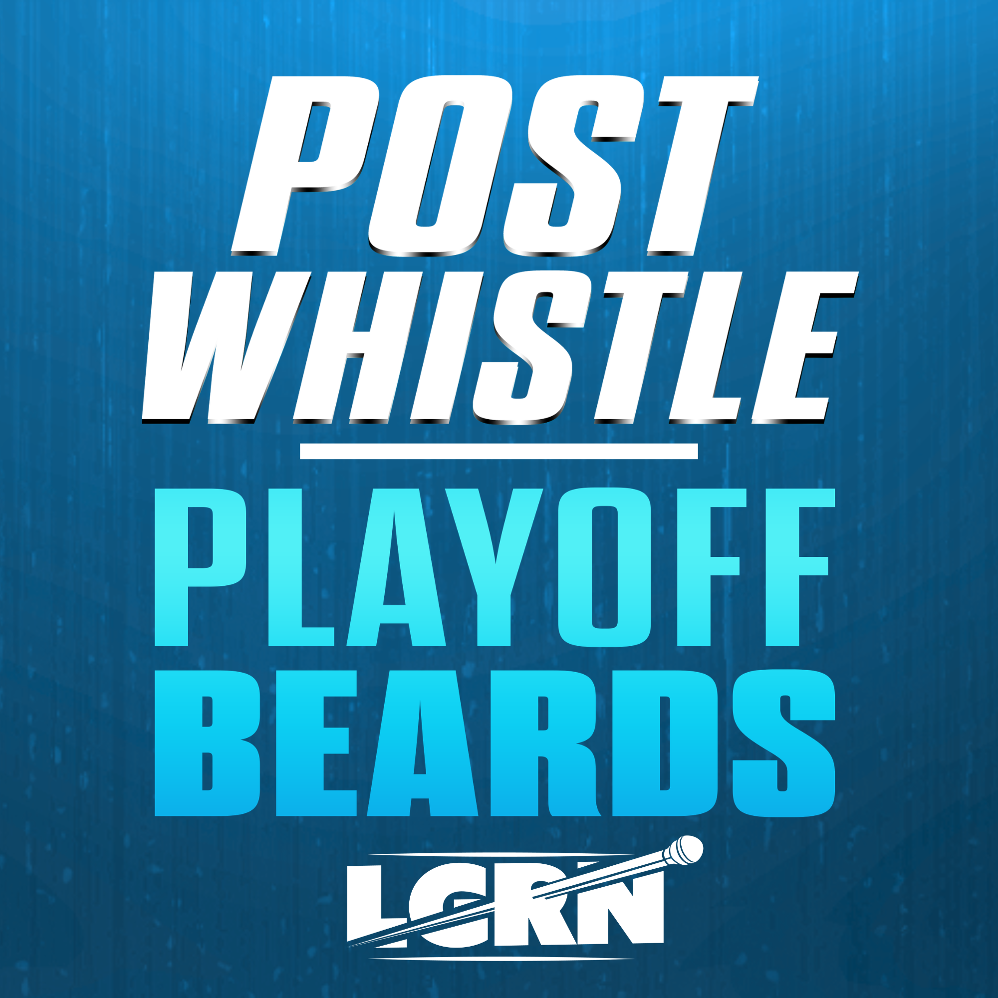 Post Whistle / Playoff Beards