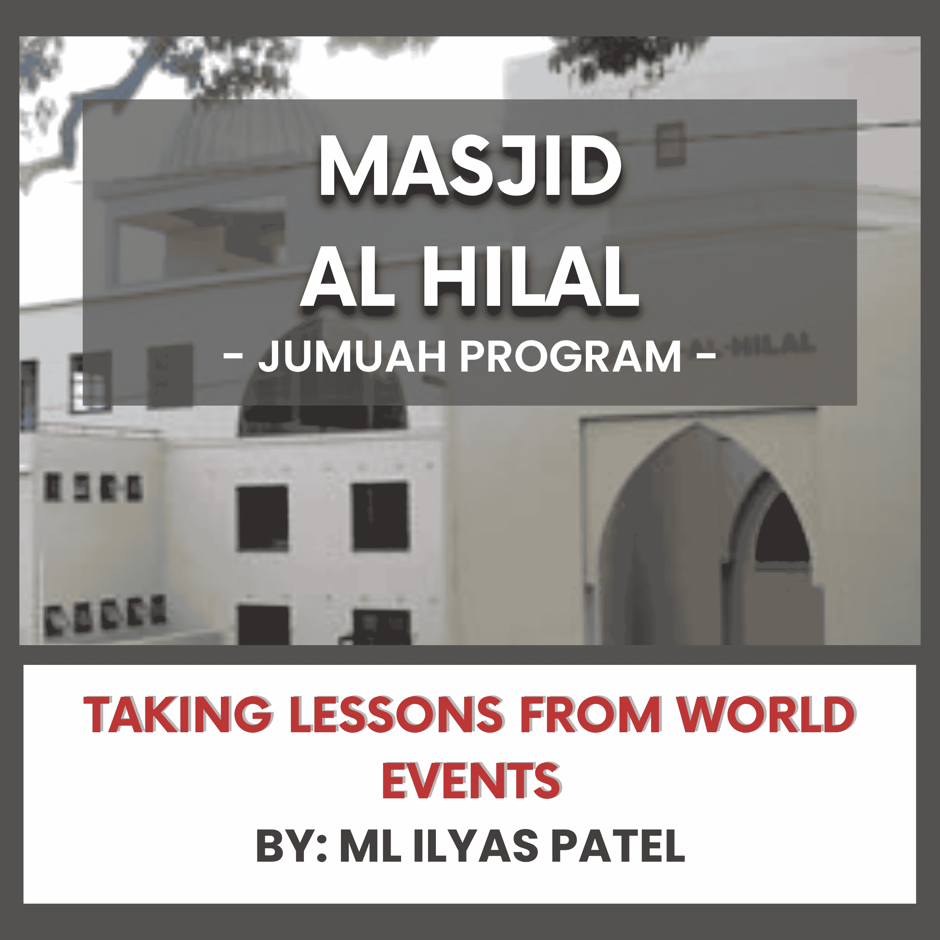 Taking lessons from World Events by ML Ilyas Patel episode artwork