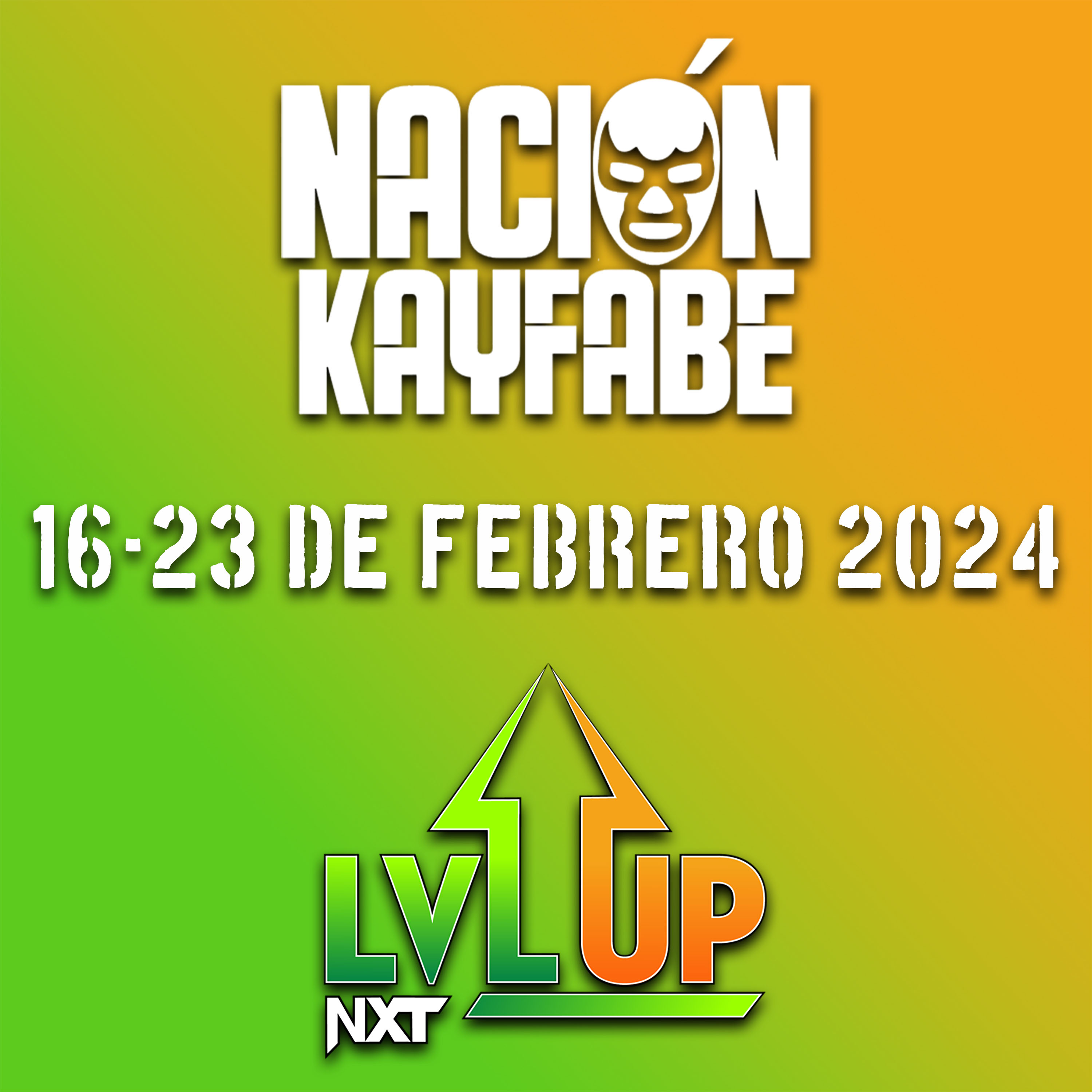 NXTLEVELUP | 16 & 23 De Febrero 2024 | Hace Su Debut El Young OG Je'von Evans episode artwork