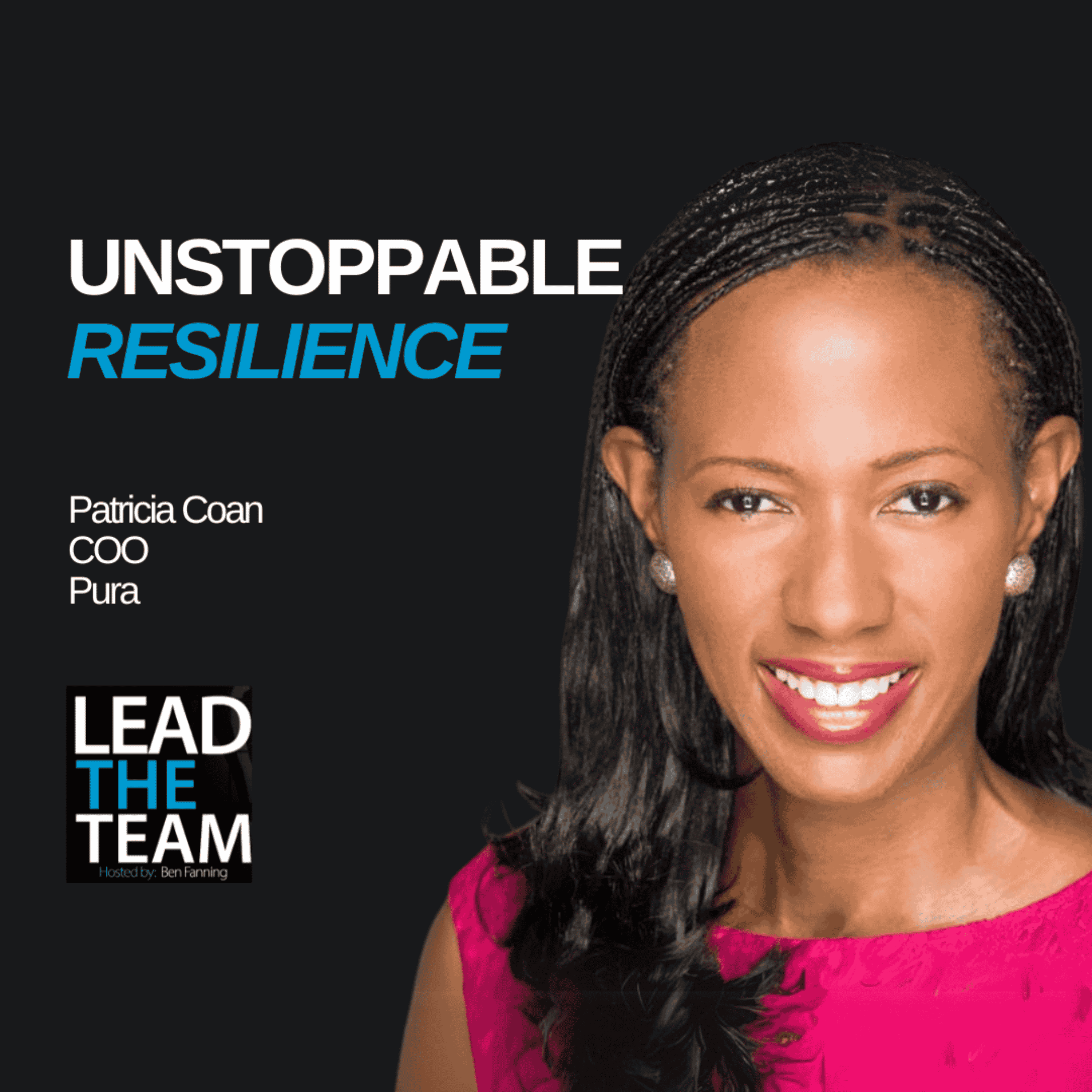 Unstoppable Resilience - COO Pura, Patricia Coan
