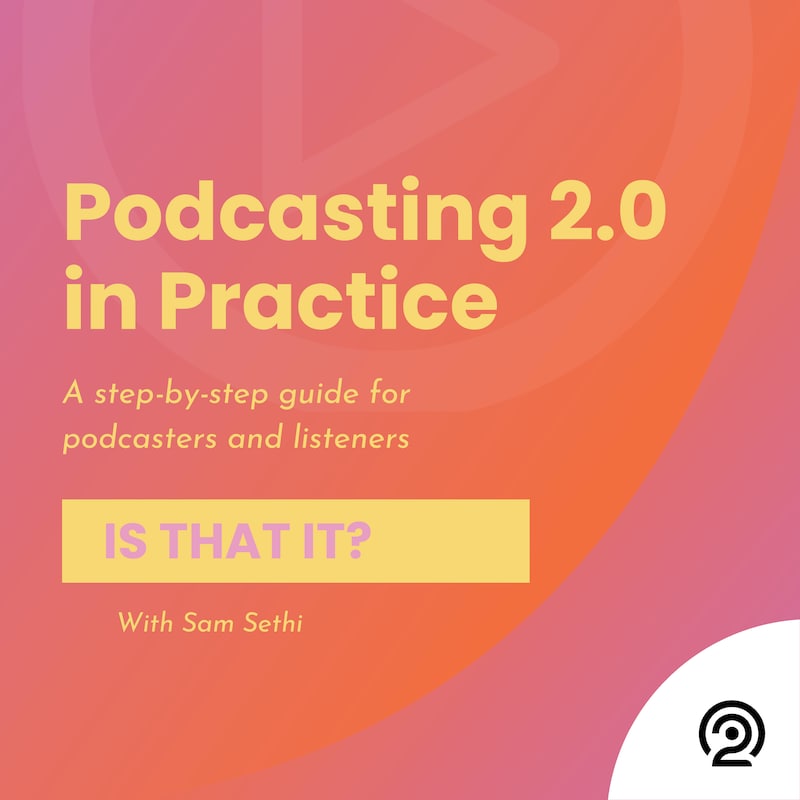 Artwork for podcast Podcasting 2.0 in Practice