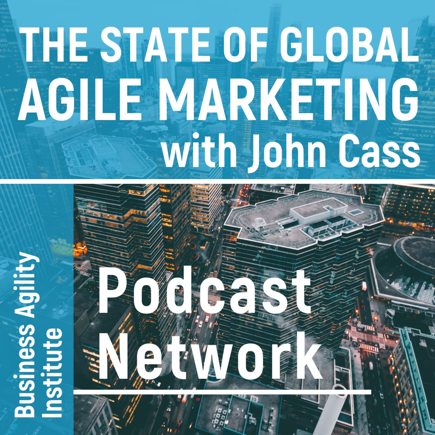 Artwork for podcast The State of Global Agile Marketing Podcast