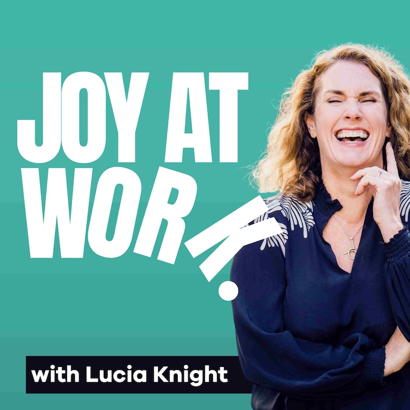 Artwork for podcast Joy At Work