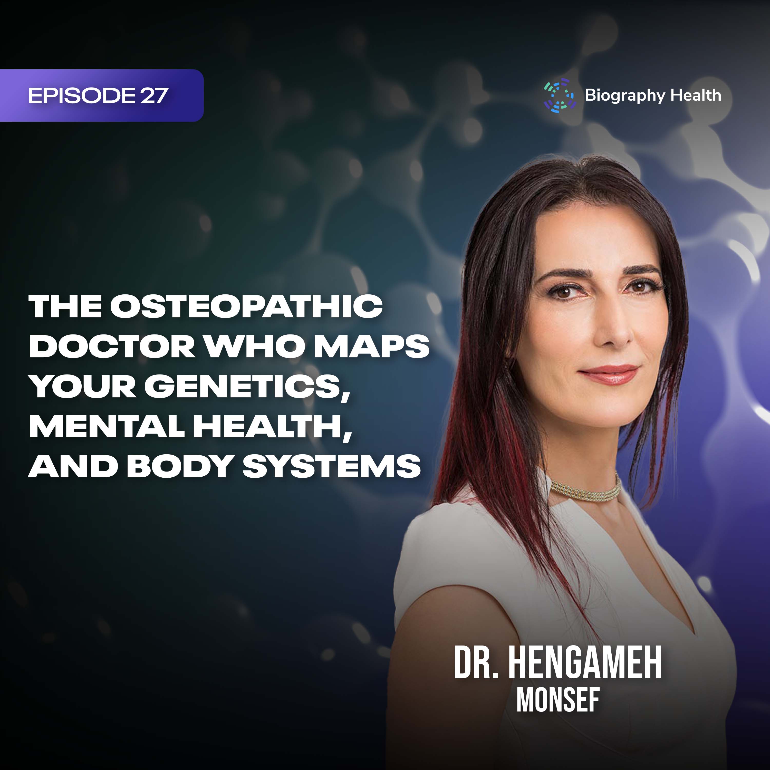 The Osteopathic Doctor Who Maps Your Genetics, Mental Health, and Body Systems episode artwork
