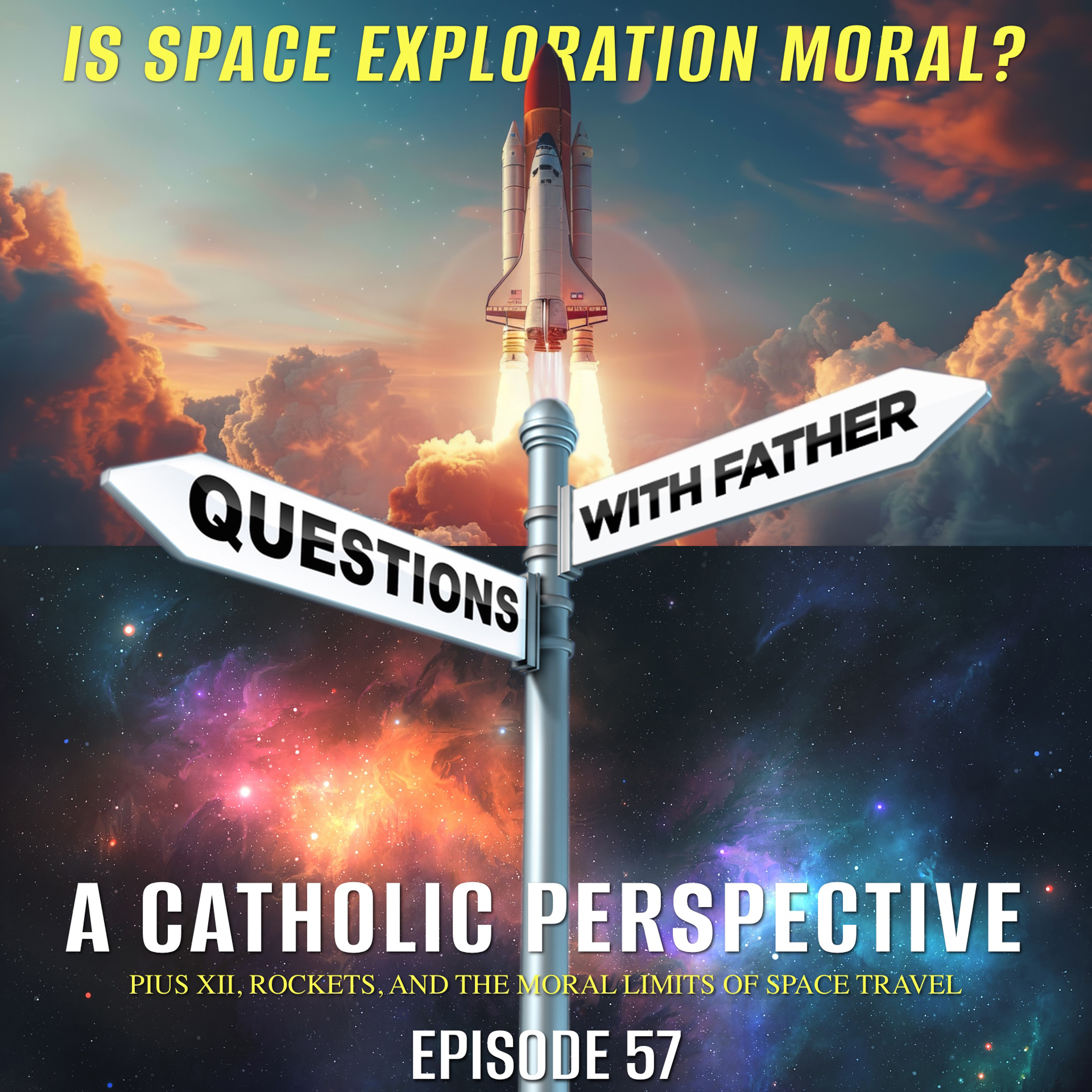 Is Space Exploration Moral? A Catholic Perspective – Questions with Father #57