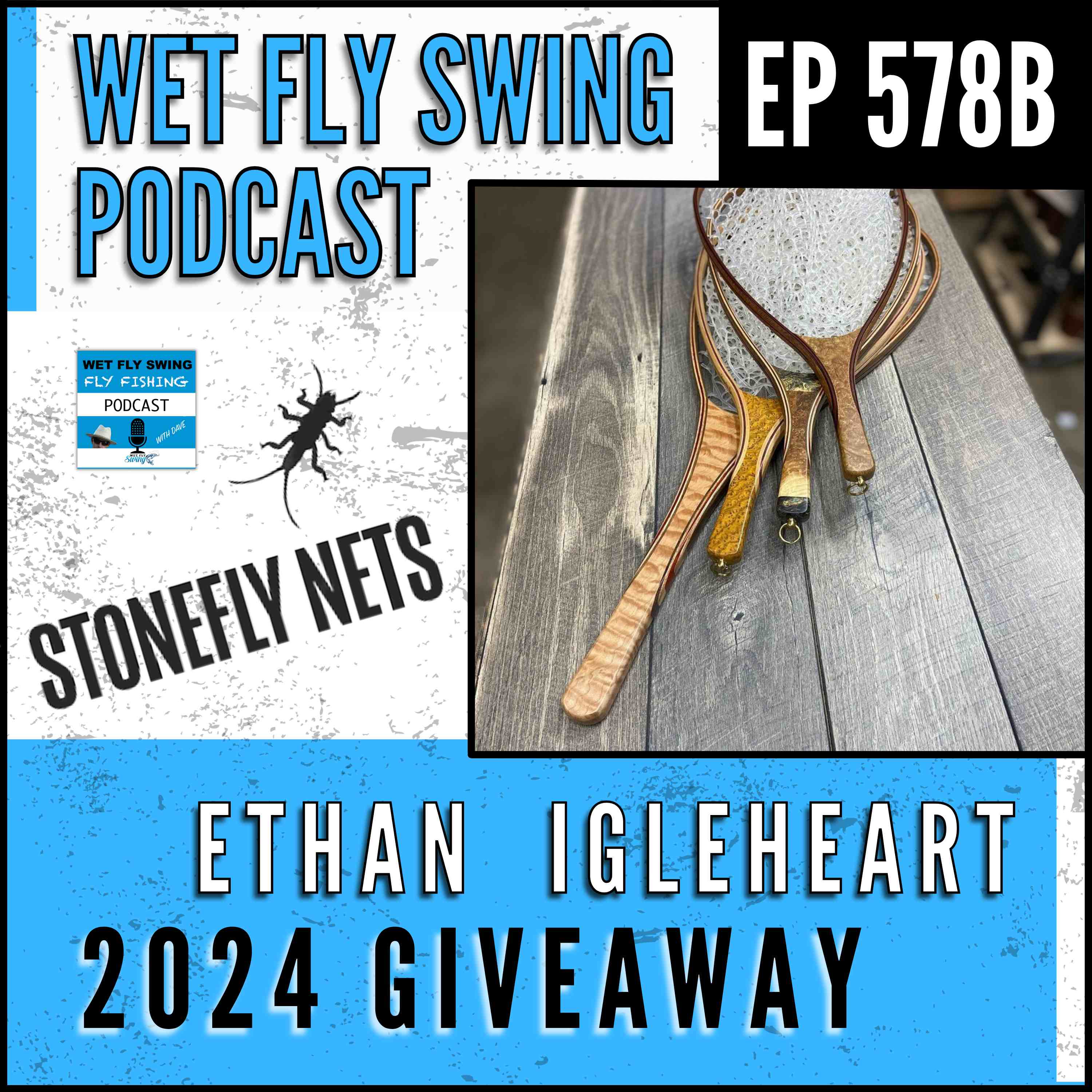 2024 Stonefly Wood Landing Net Build-out Giveaway with Ethan Igleheart episode artwork