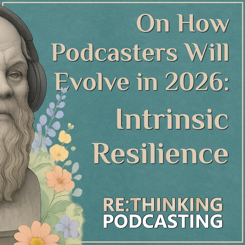 Artwork for podcast ReThinking Podcasting: Deep Reflections for Thoughtful Podcasters