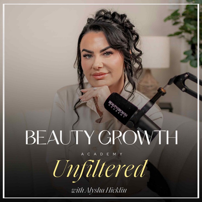 Artwork for podcast Beauty Growth Academy Unfiltered