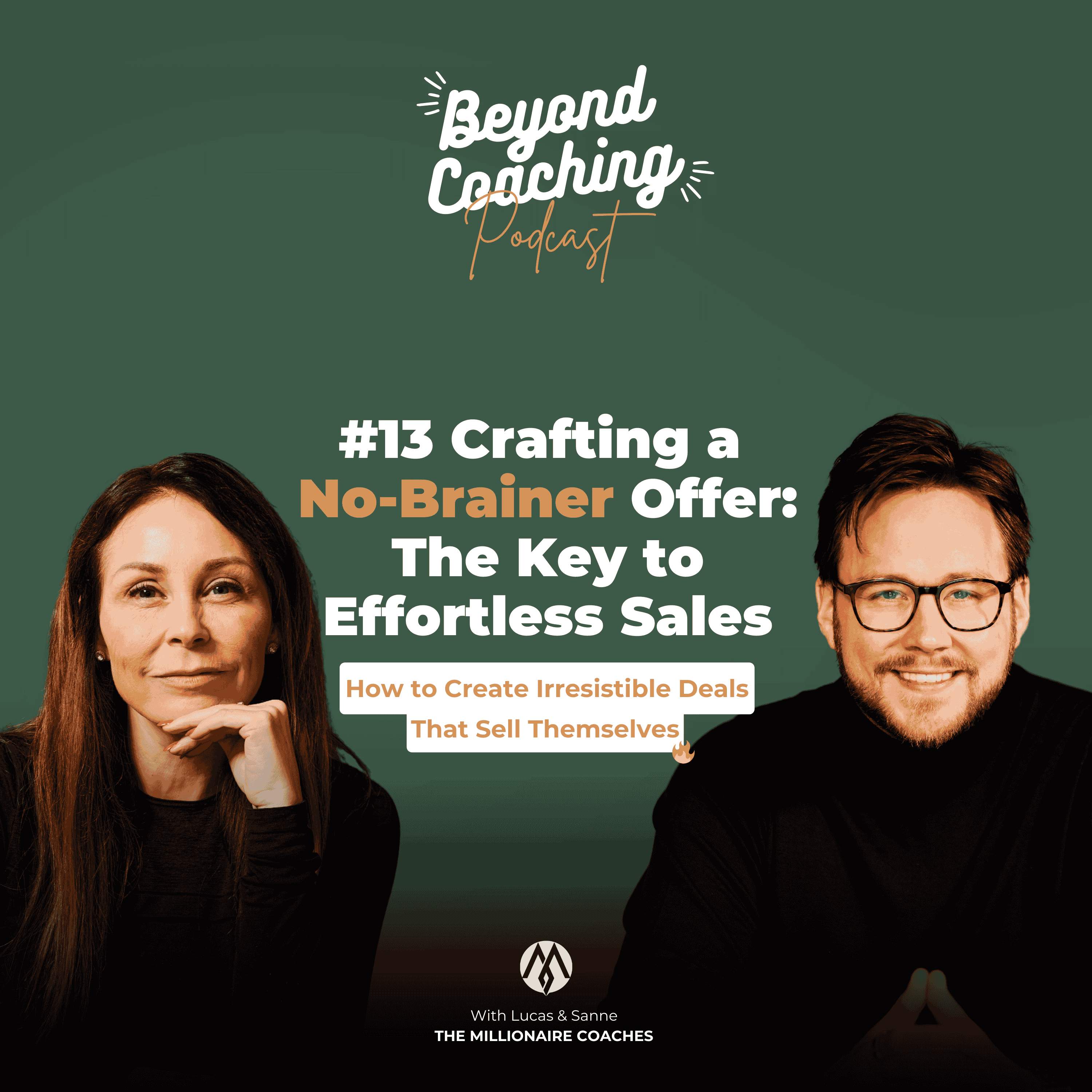 #13 Crafting a No-Brainer Offer: The Key to Effortless Sales