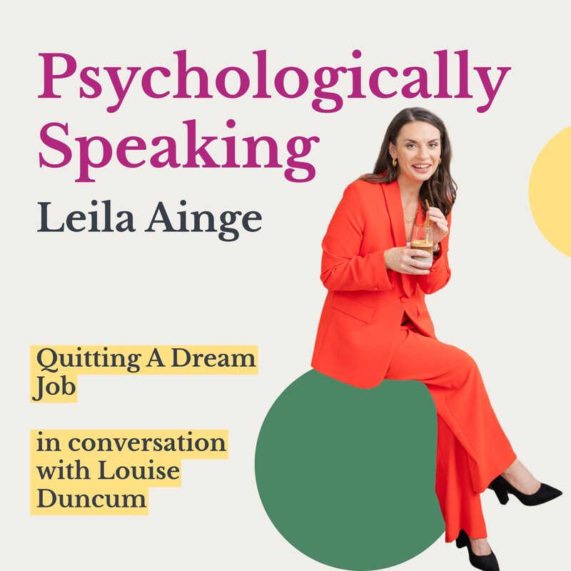 Artwork for podcast Psychologically Speaking with Leila Ainge