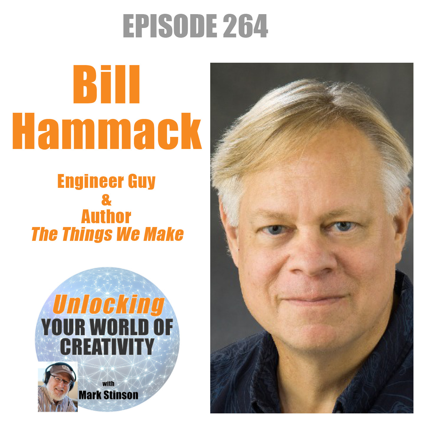 Bill Hammack, The Engineering Guy and author “The Things We Make”