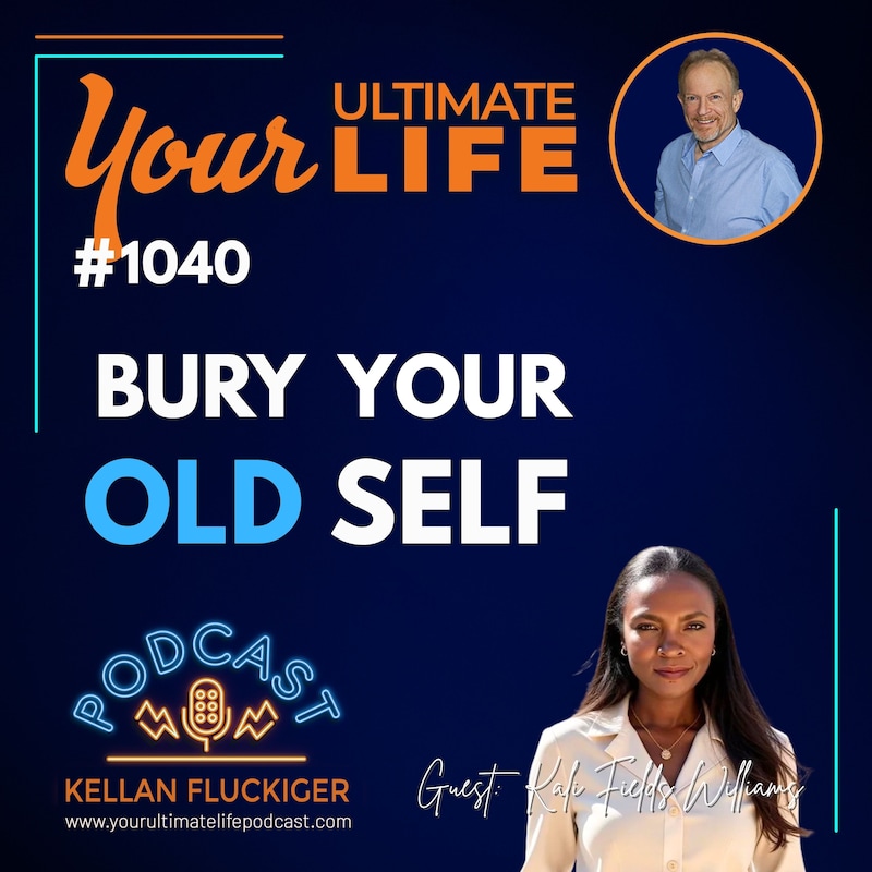 Artwork for podcast Your Ultimate Life with Kellan Fluckiger