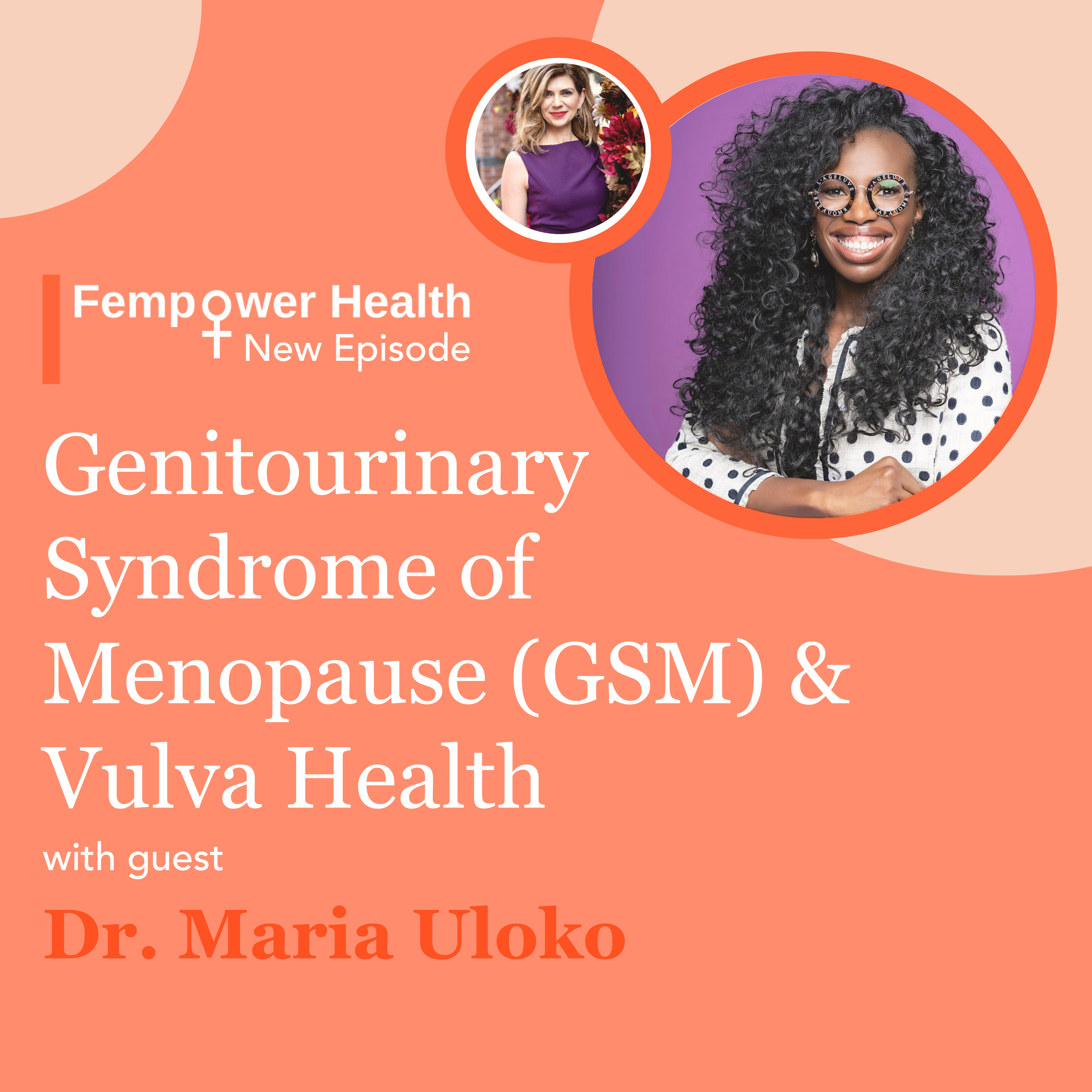 Genitourinary Syndrome of Menopause (GSM) and Vulva Health | Dr. Maria Uloko