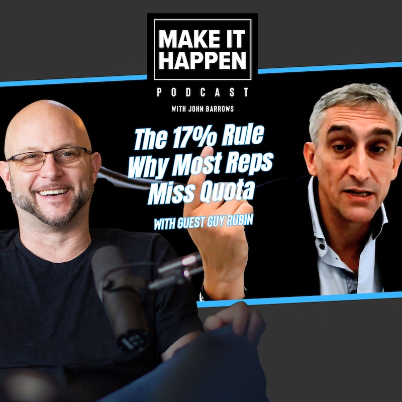 Artwork for podcast Make It Happen Mondays - B2B Sales Talk with John Barrows