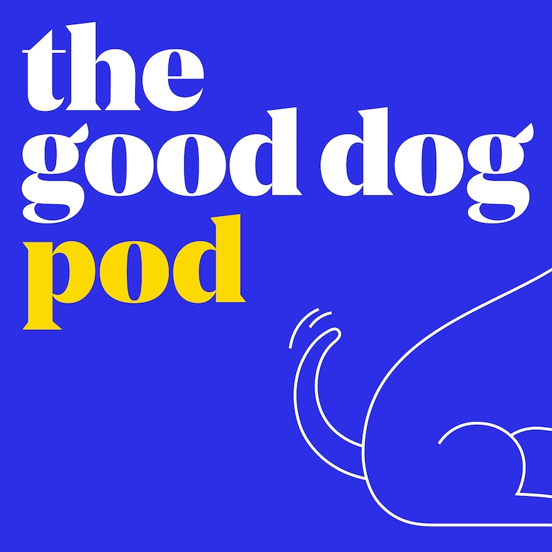 Artwork for podcast The Good Dog Pod