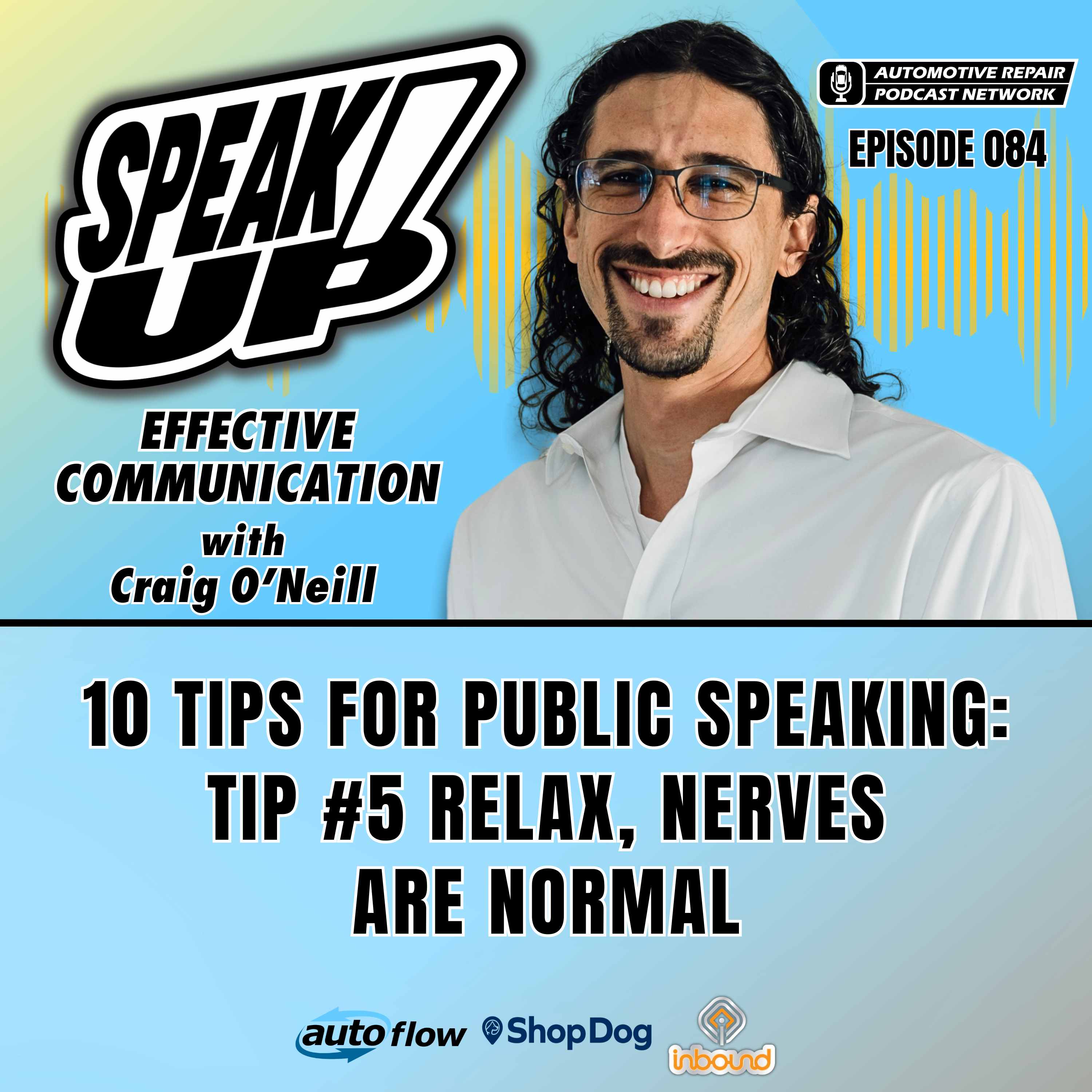 10 Tips For Public Speaking: Tip #5 Relax, Nerves Are Normal [E084] episode artwork