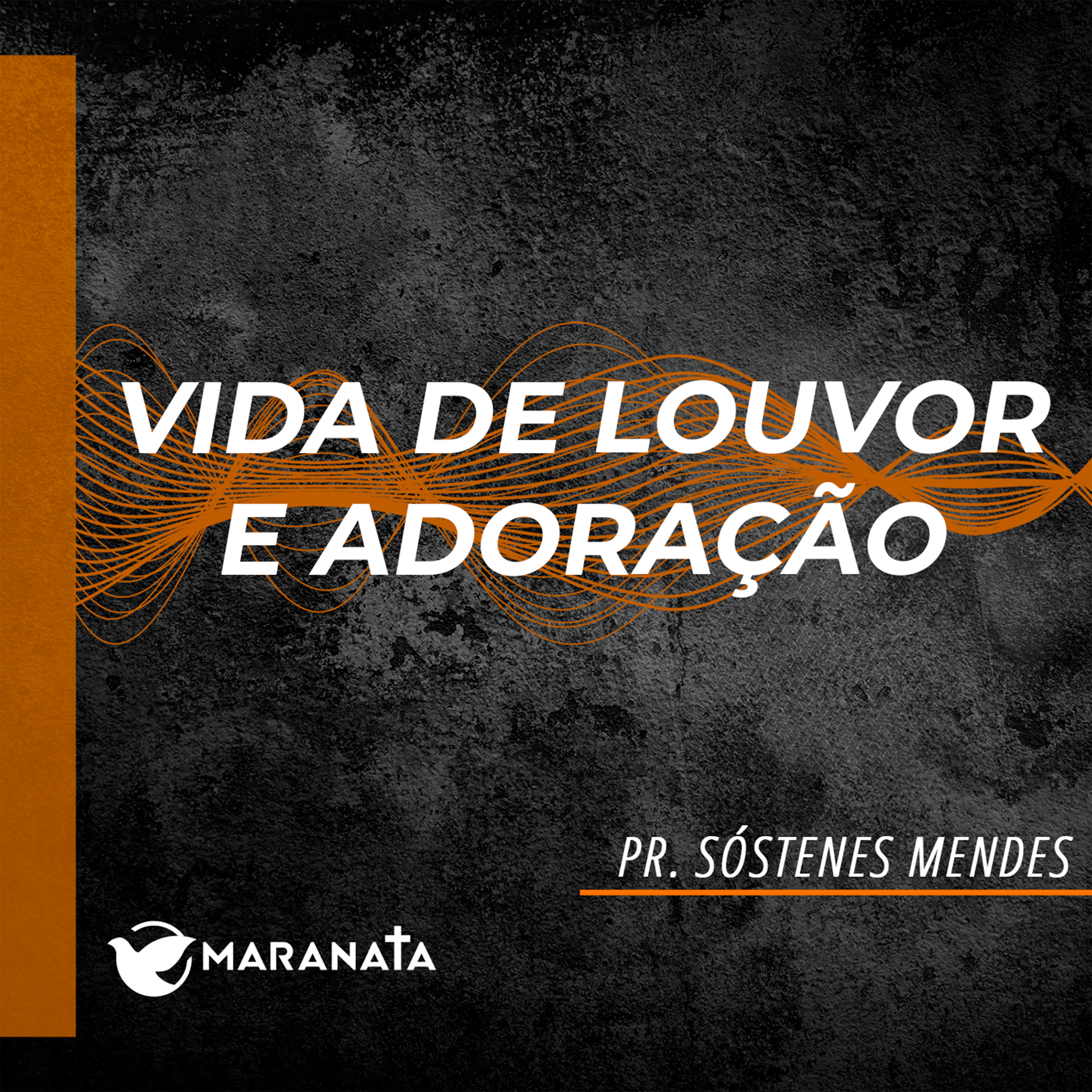 Vida de louvor e adoração - Pr. Sóstenes Mendes
