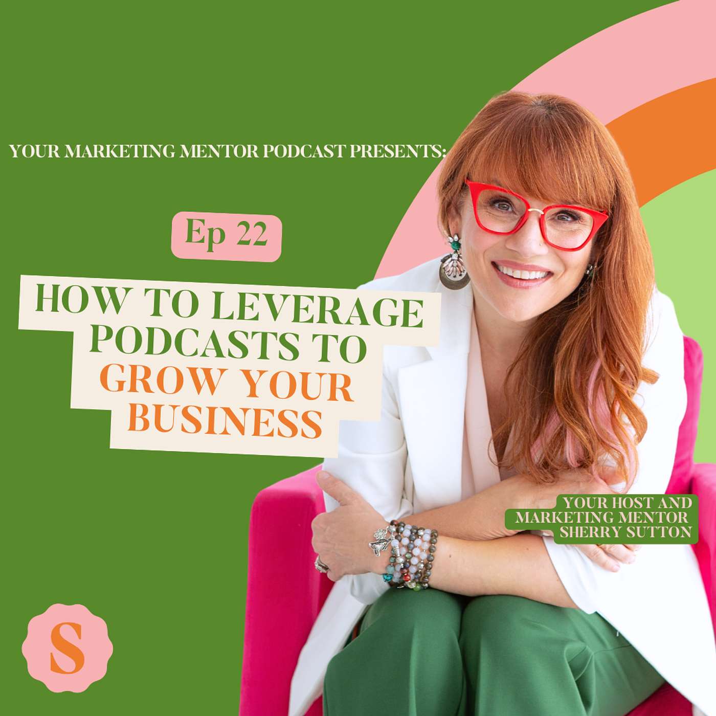 Your Marketing Mentor, Hosted By Sherry Sutton