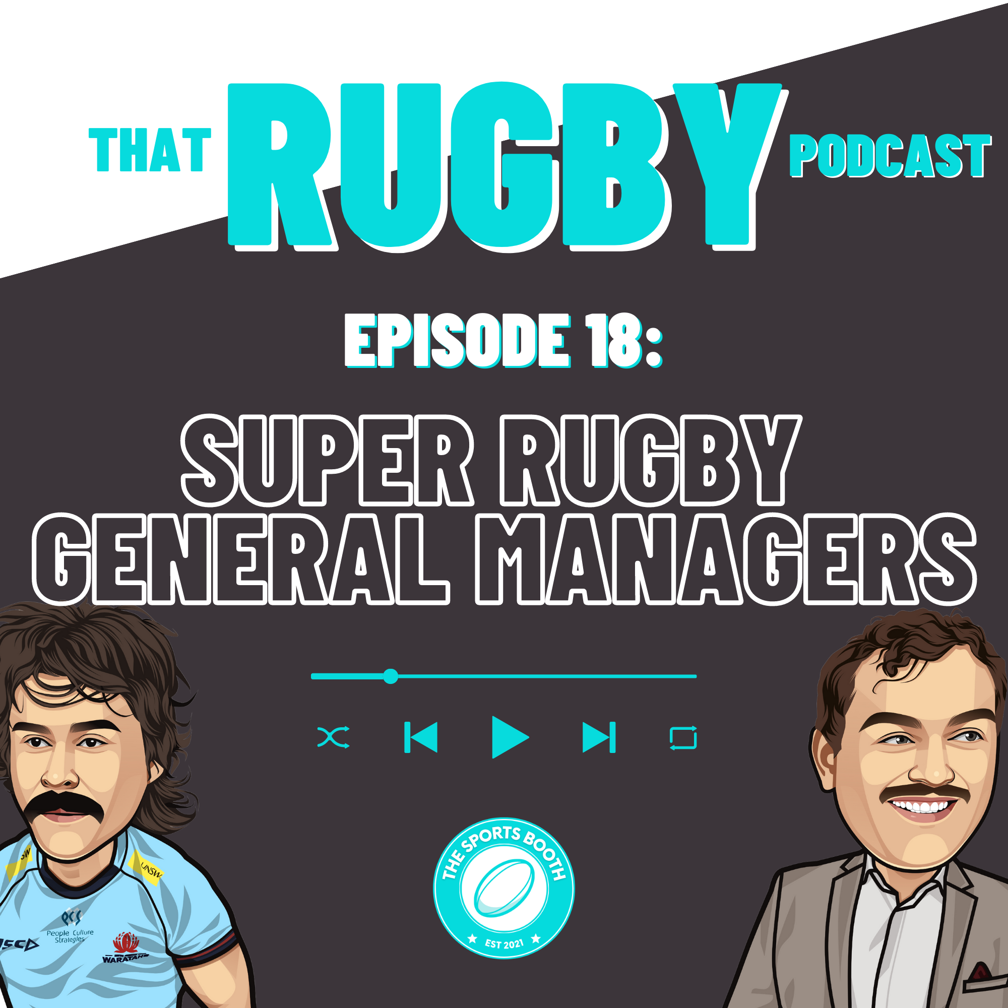 That Rugby Podcast - Episode 18: Super Rugby General Managers