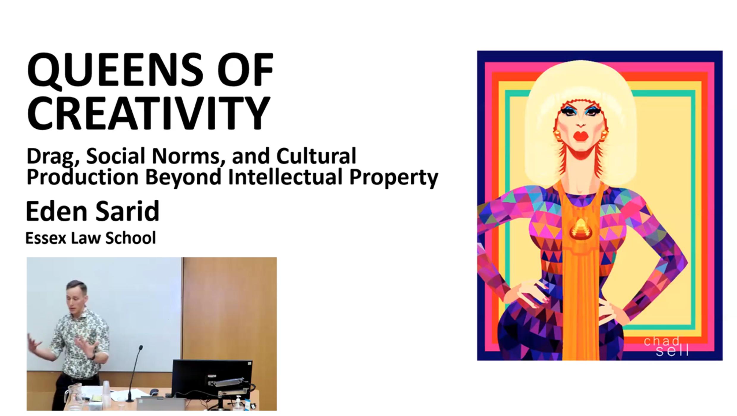 'Queens Of Creativity: Drag, Social Norms, and Cultural Production Beyond Intellectual Property': CIPIL Seminar