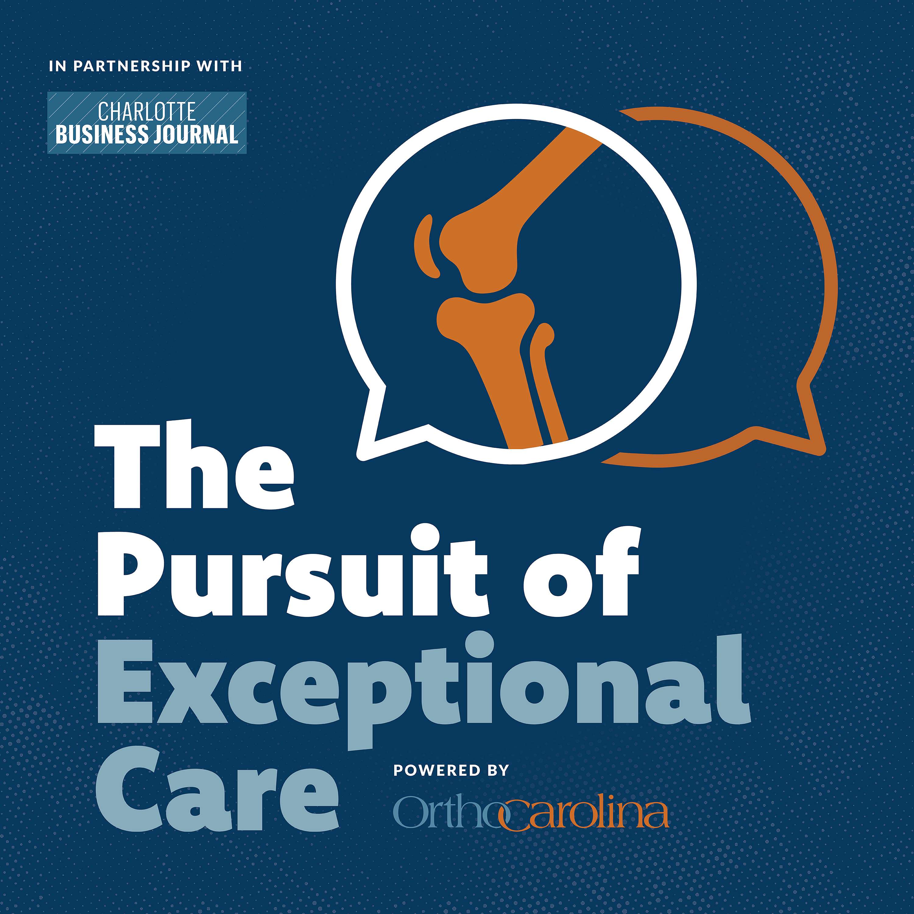 Artwork for The Pursuit of Exceptional Care: Powered by OrthoCarolina