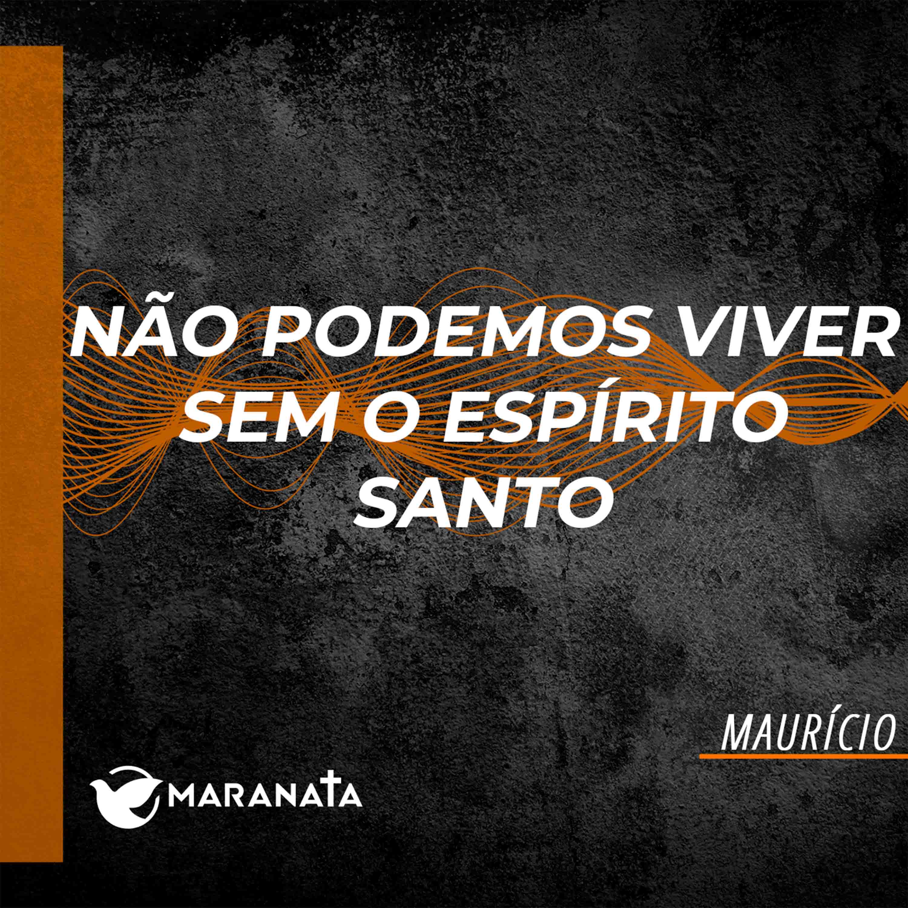 Não podemos viver sem o Espírito - Mauricio episode artwork