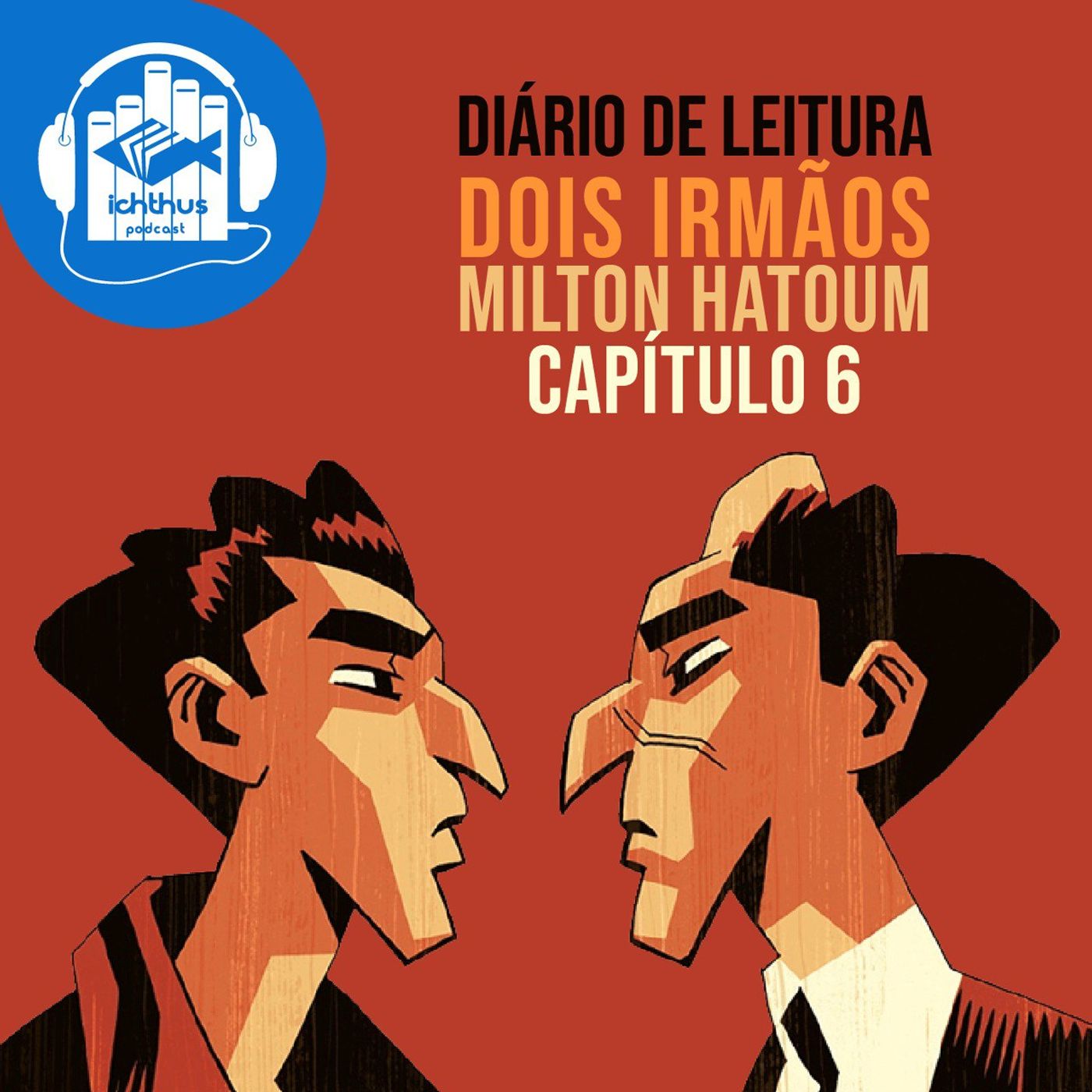 Dois irmãos (Milton Hatoum) | Cap. 6 | Diário de Leitura episode artwork