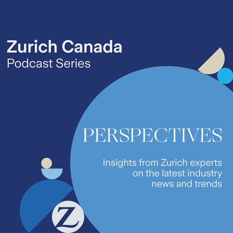 Artwork for podcast Zurich Canada's Perspectives