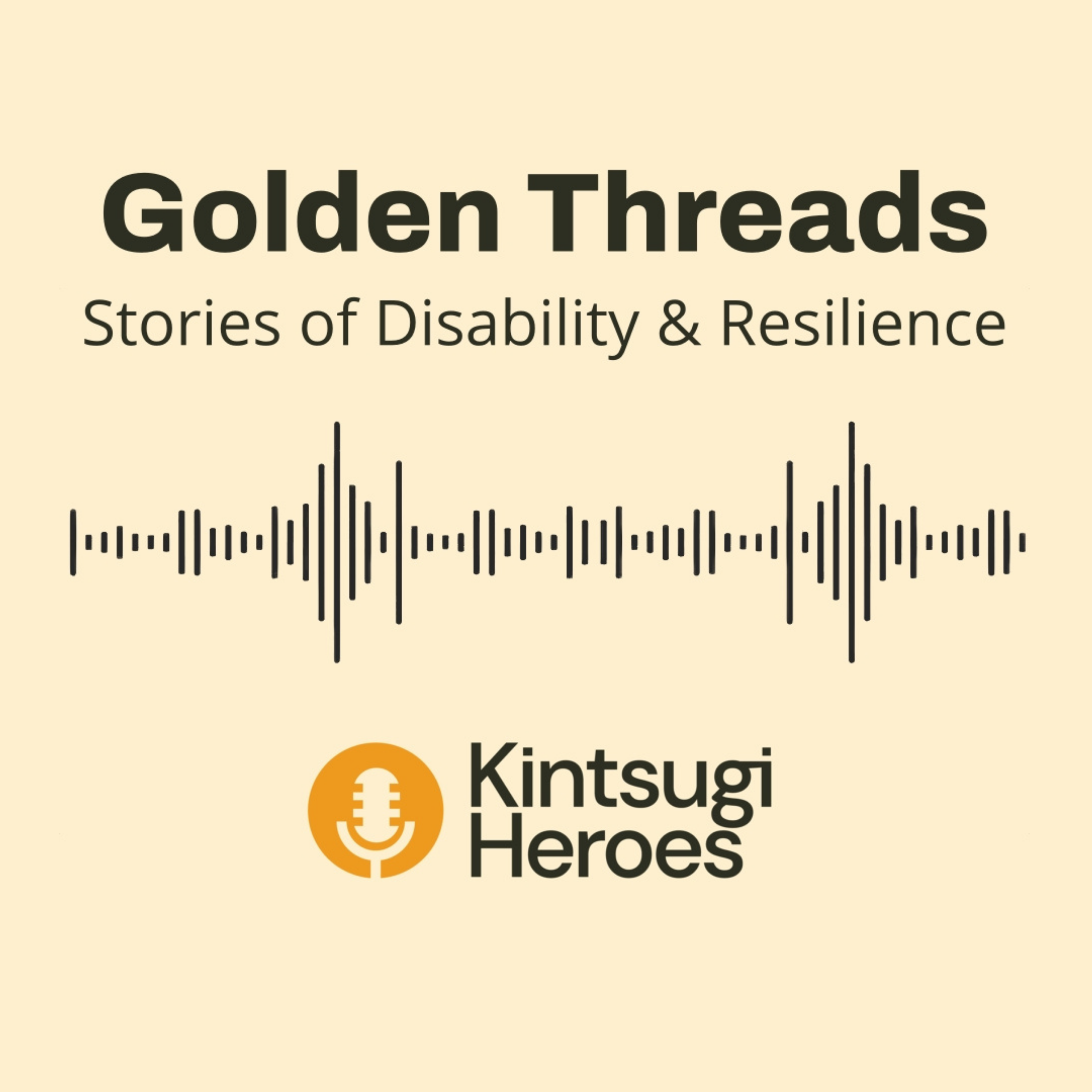 Golden Threads: Stories of Disability & Resilience