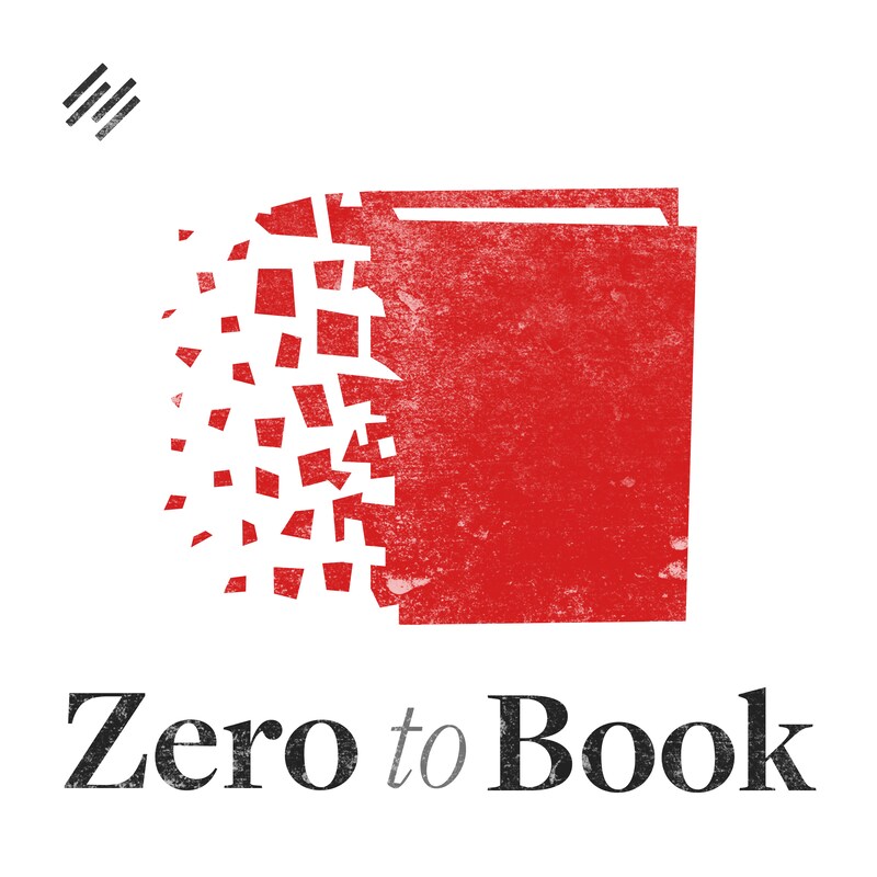 Artwork for podcast Zero to Book