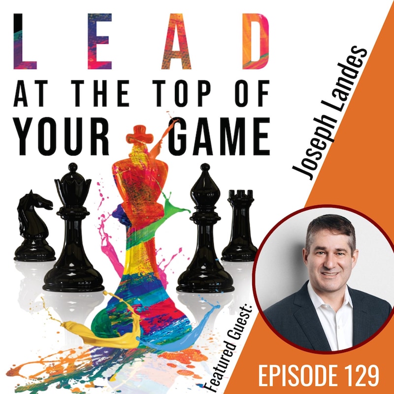Artwork for podcast Lead at the Top of Your Game