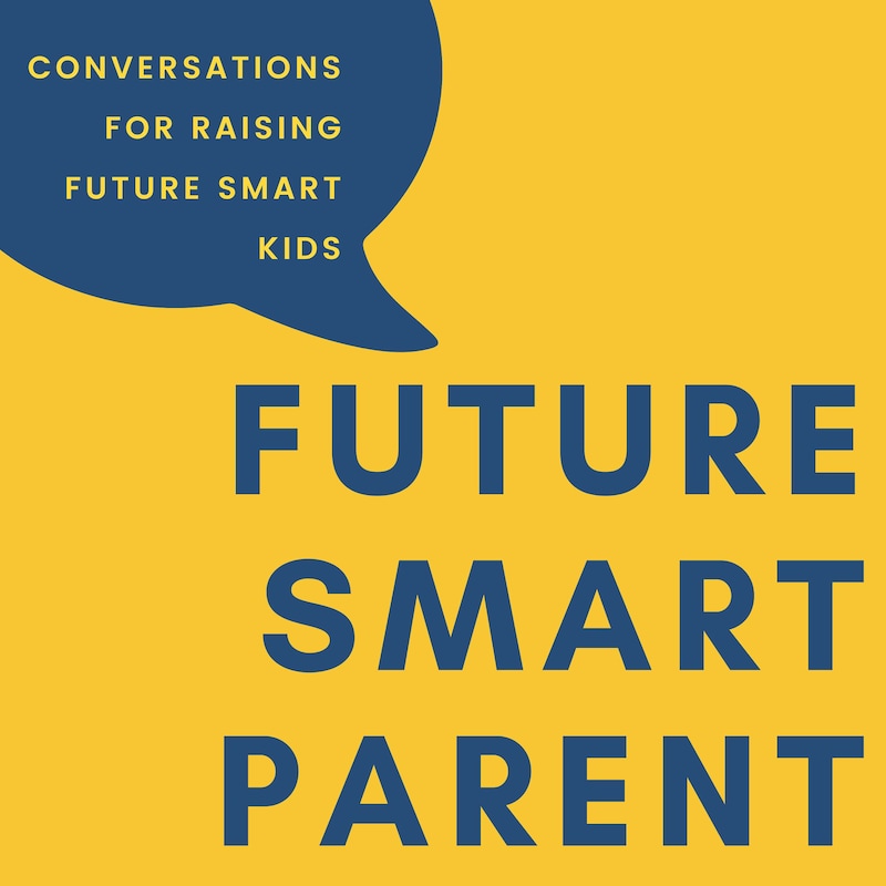 Artwork for podcast Future Smart Parent