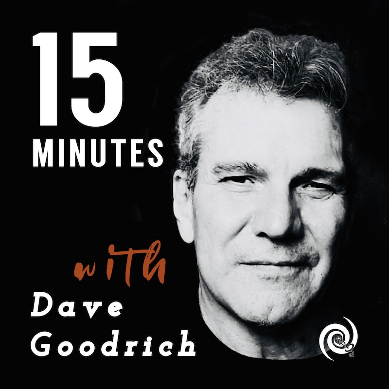Artwork for podcast 15 Minutes with Dave Goodrich