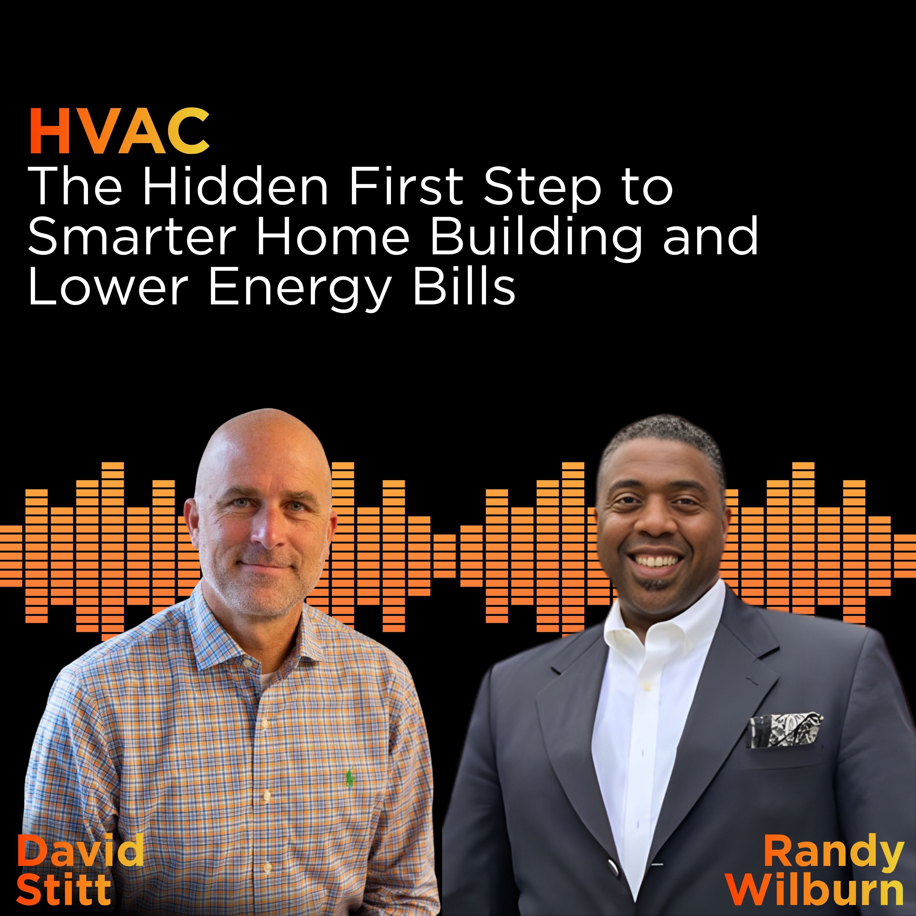 HVAC: The Hidden First Step to Smarter Home Building and Lower Energy Bills episode artwork