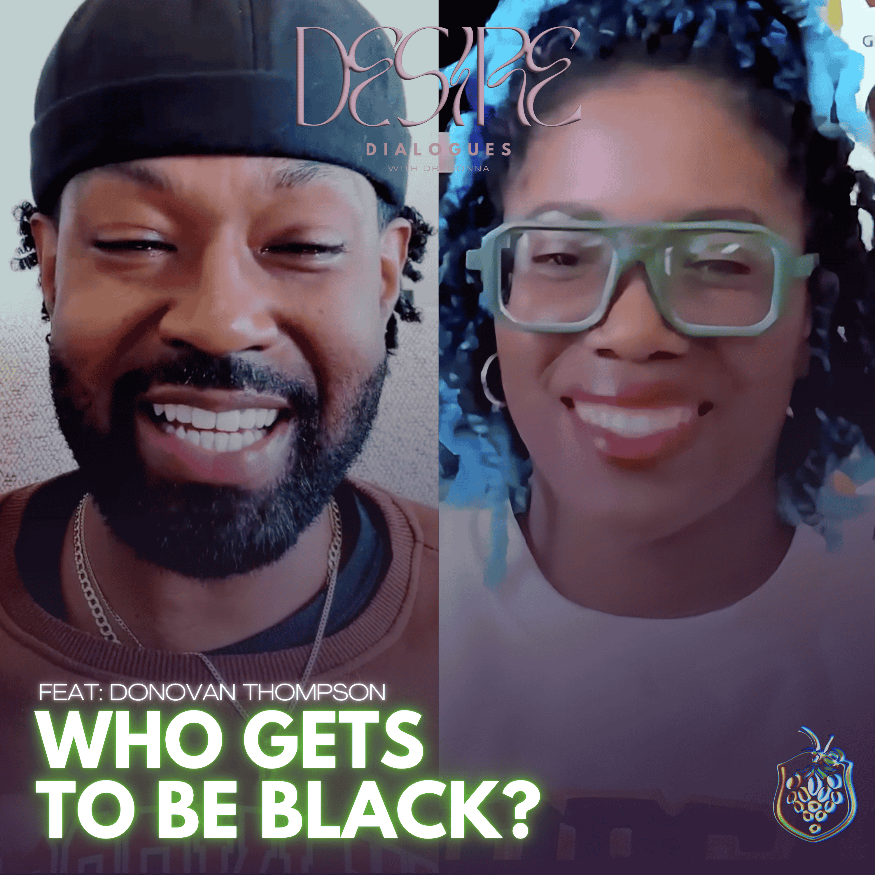 Who Gets To Be Black? feat: Donovan Thompson