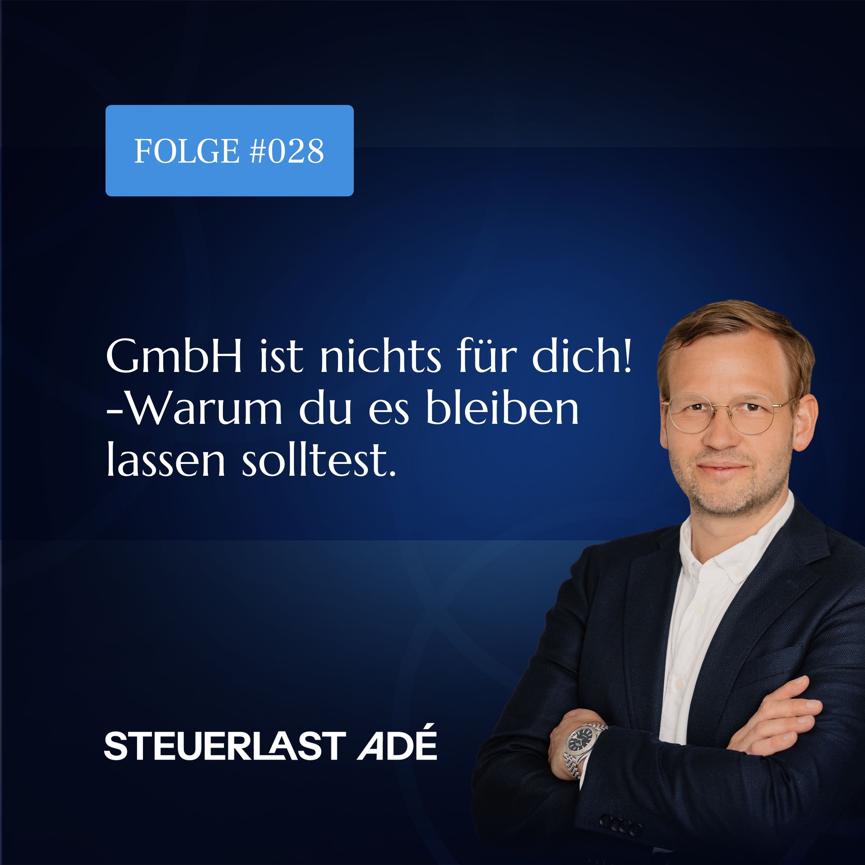 #028 GmbH ist nichts für dich! -Warum du es bleiben lassen solltest. episode artwork