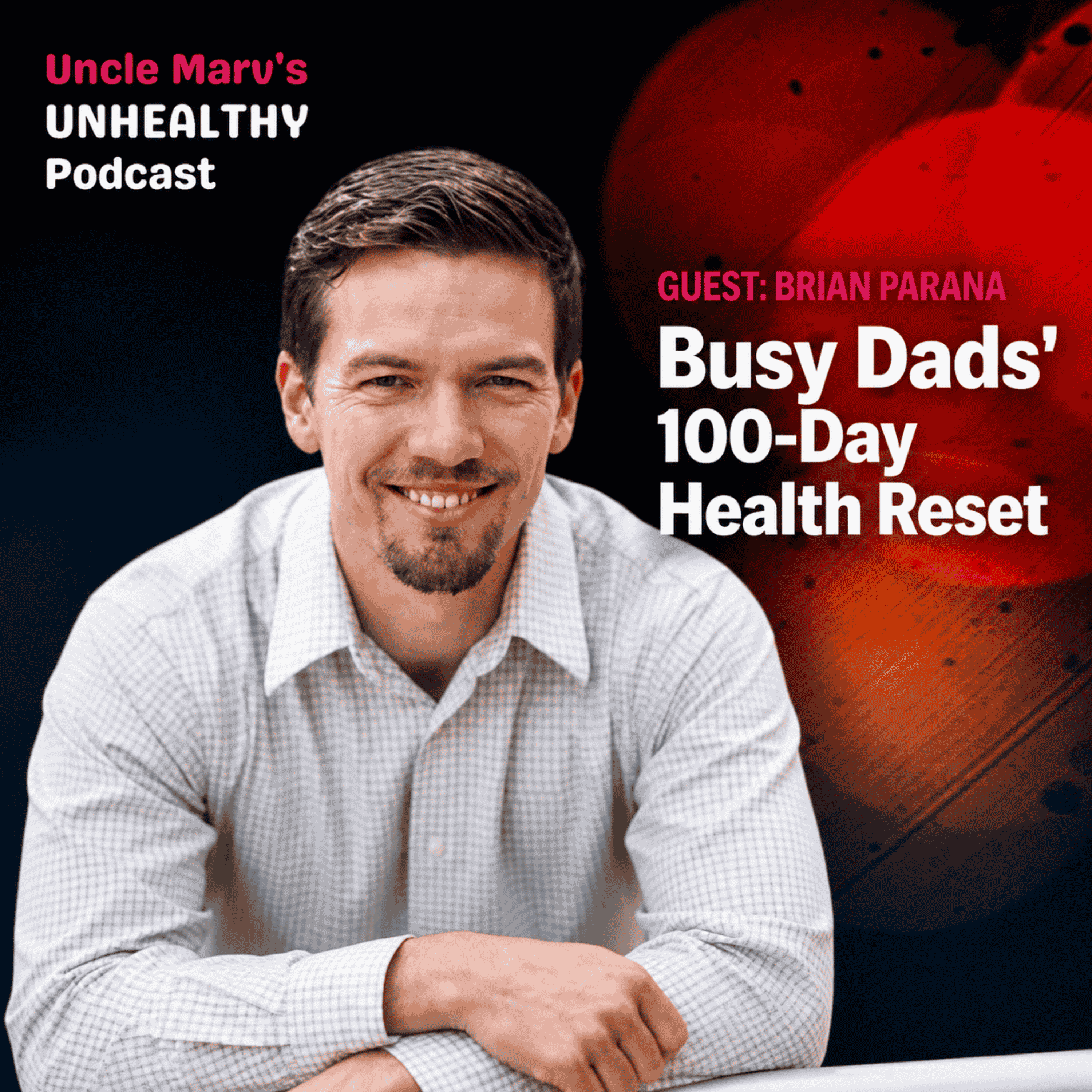 Busy Dads’ 100-Day Health Reset