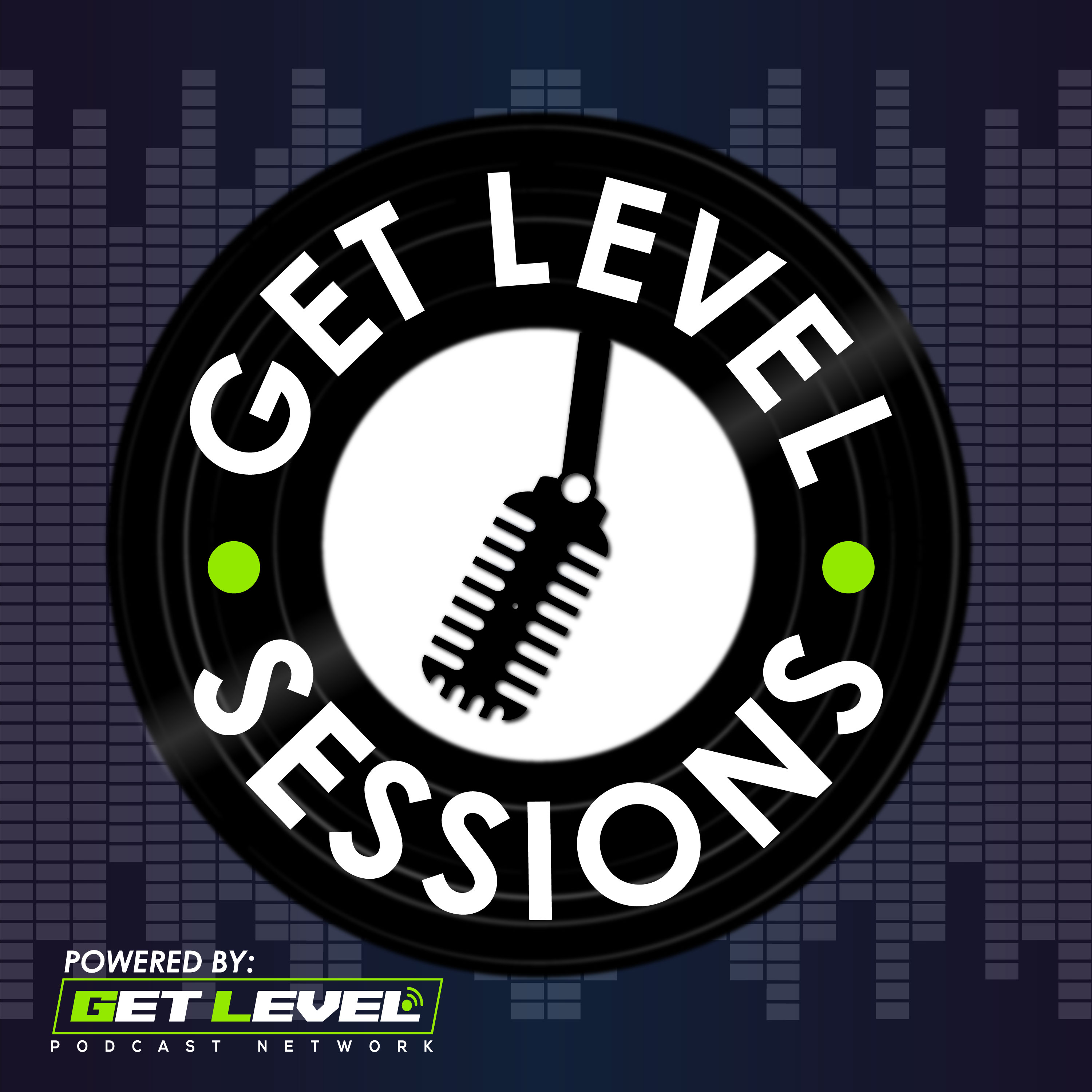 Artwork for podcast The Get Level Sessions