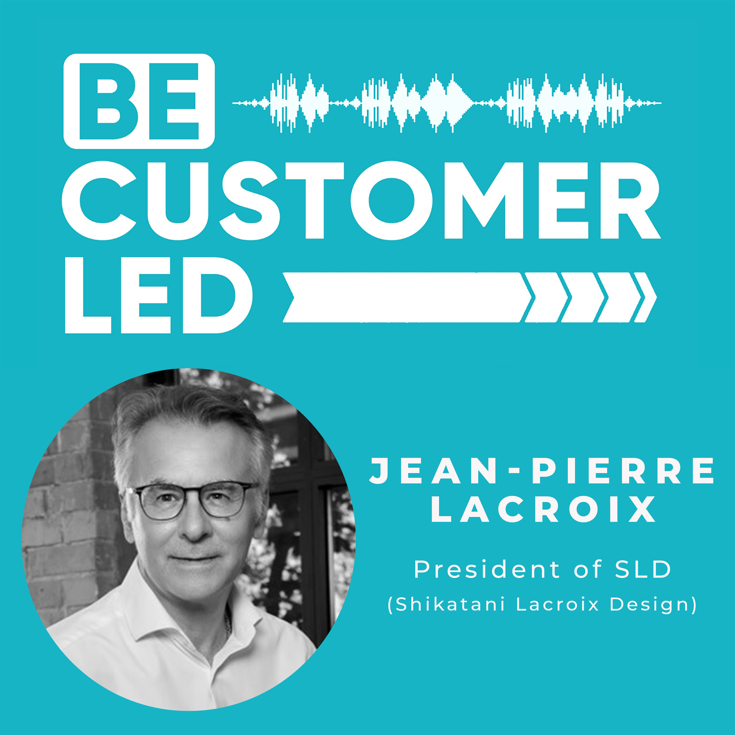 Be Customer Led