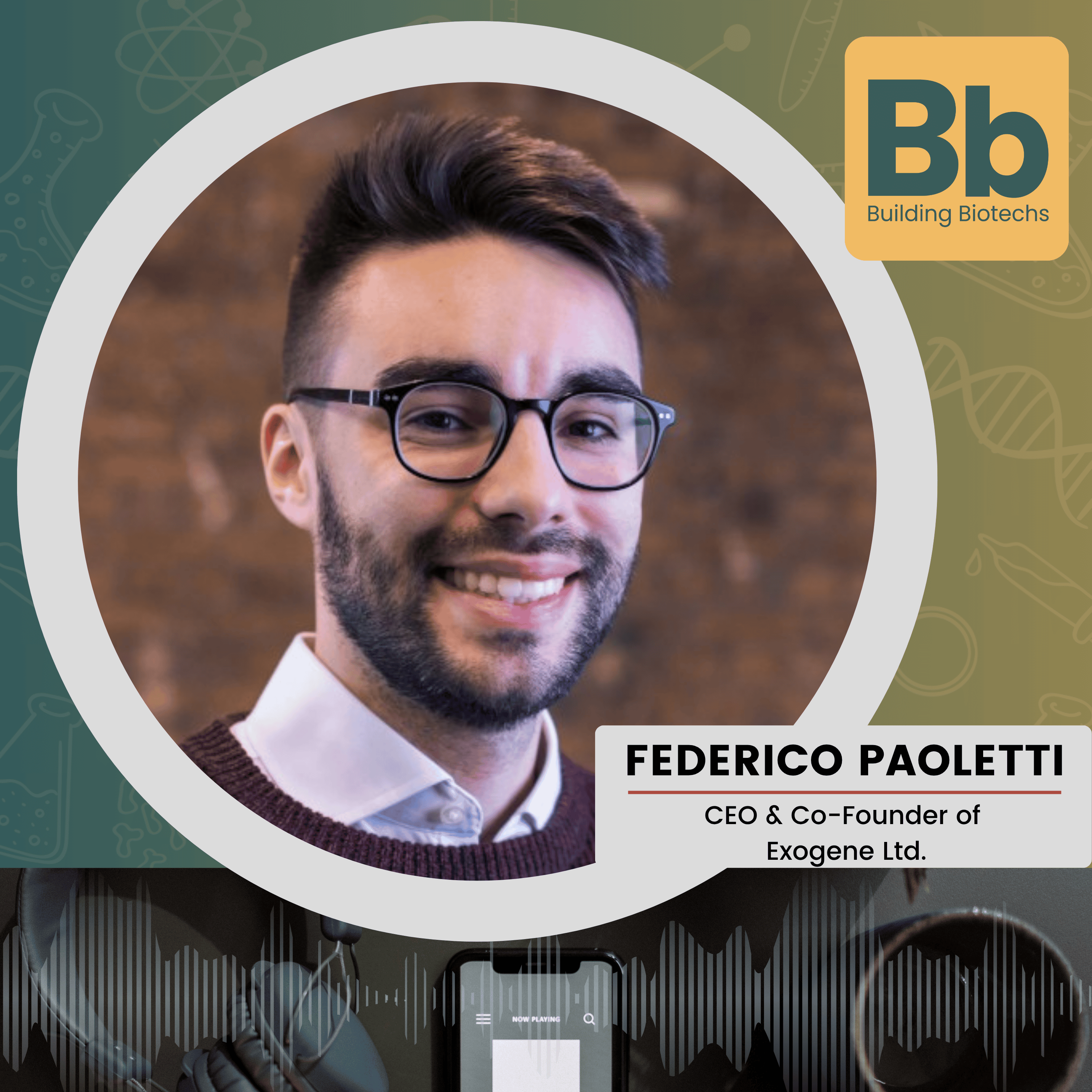 Putting the “Tech” in Biotech: An Unconventional Path to Building a Therapeutics Company, with Federico Paoletti, PhD