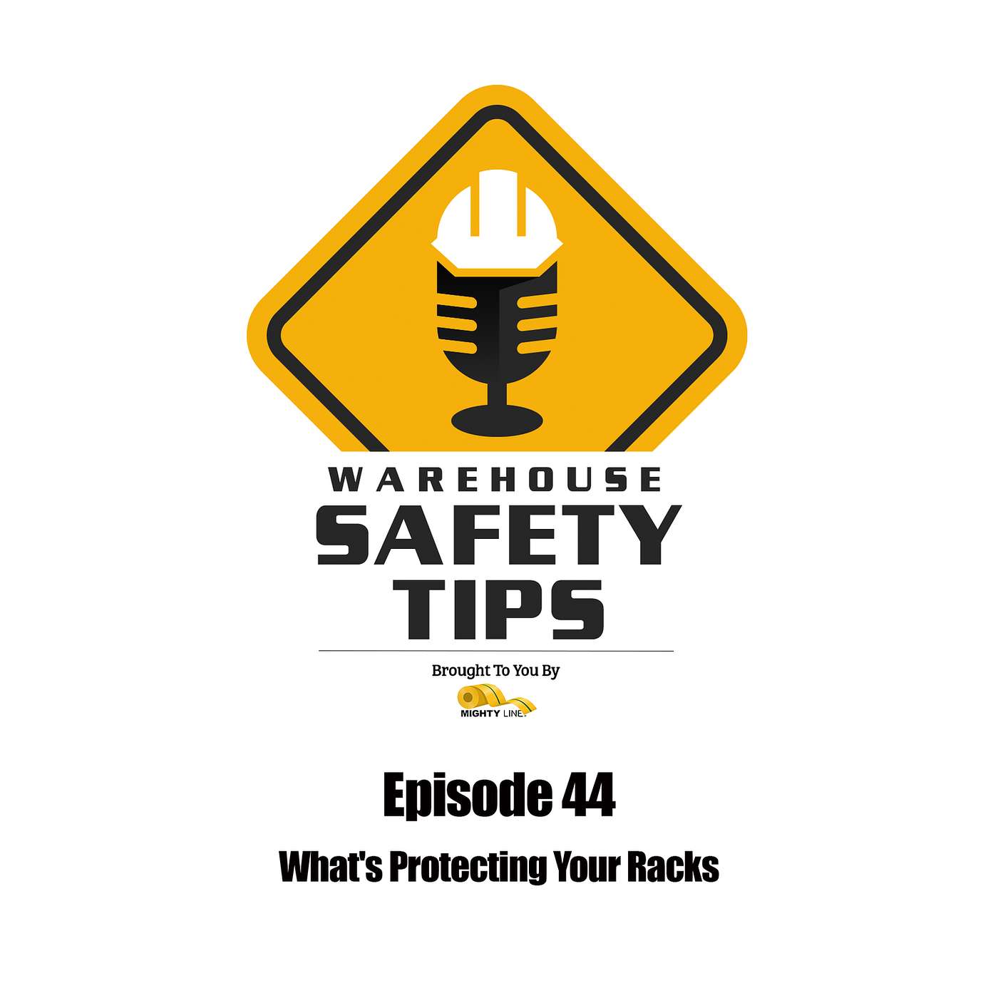 S1 Ep44: Warehouse Safety Tips | Episode 44 | What Is Protecting Your Racks