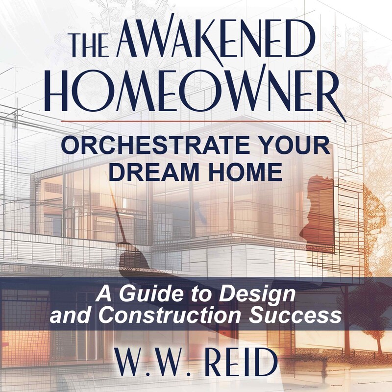 Artwork for podcast Your Home Building Coach with Bill Reid