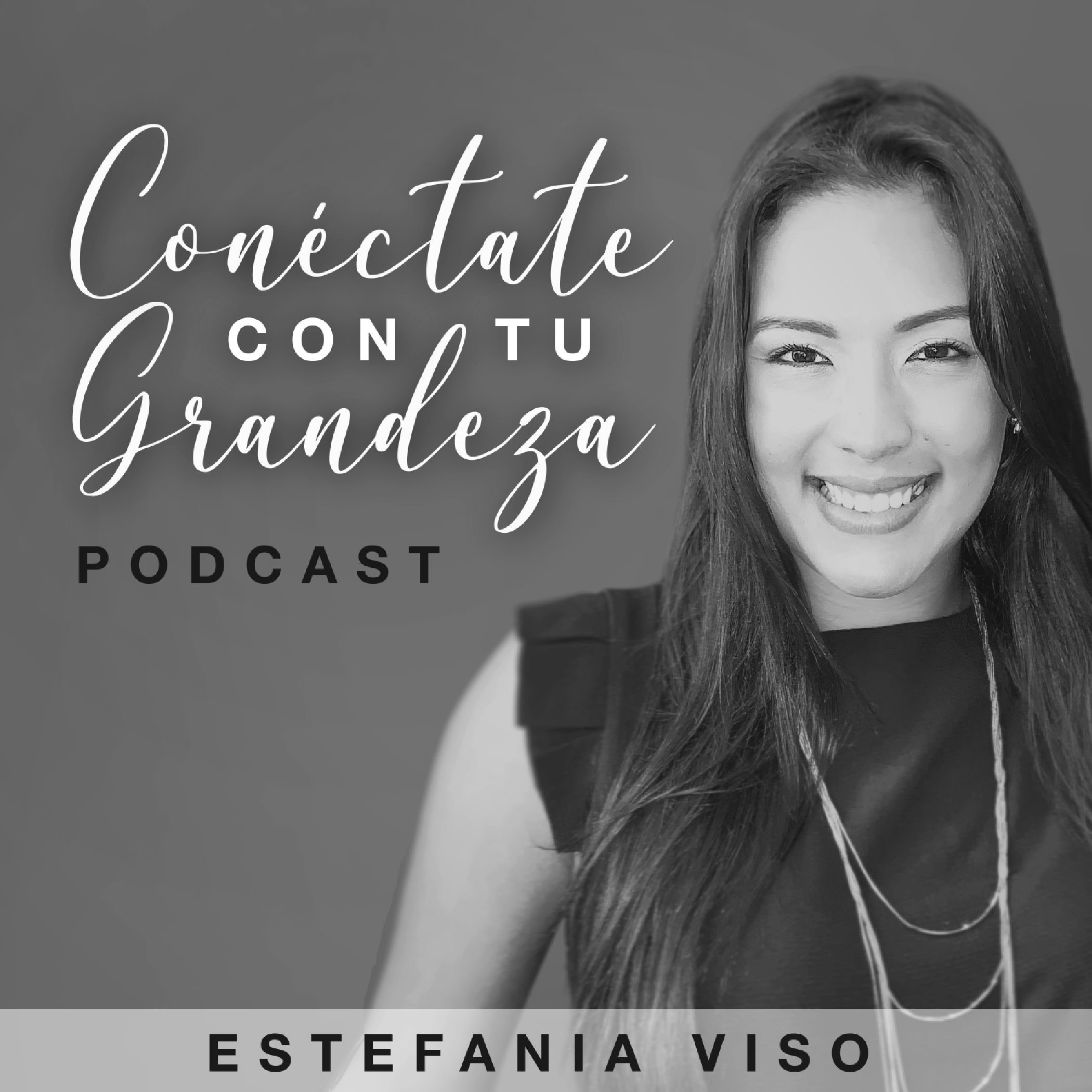 Artwork for podcast Conéctate con tu grandeza con Estefanía Viso