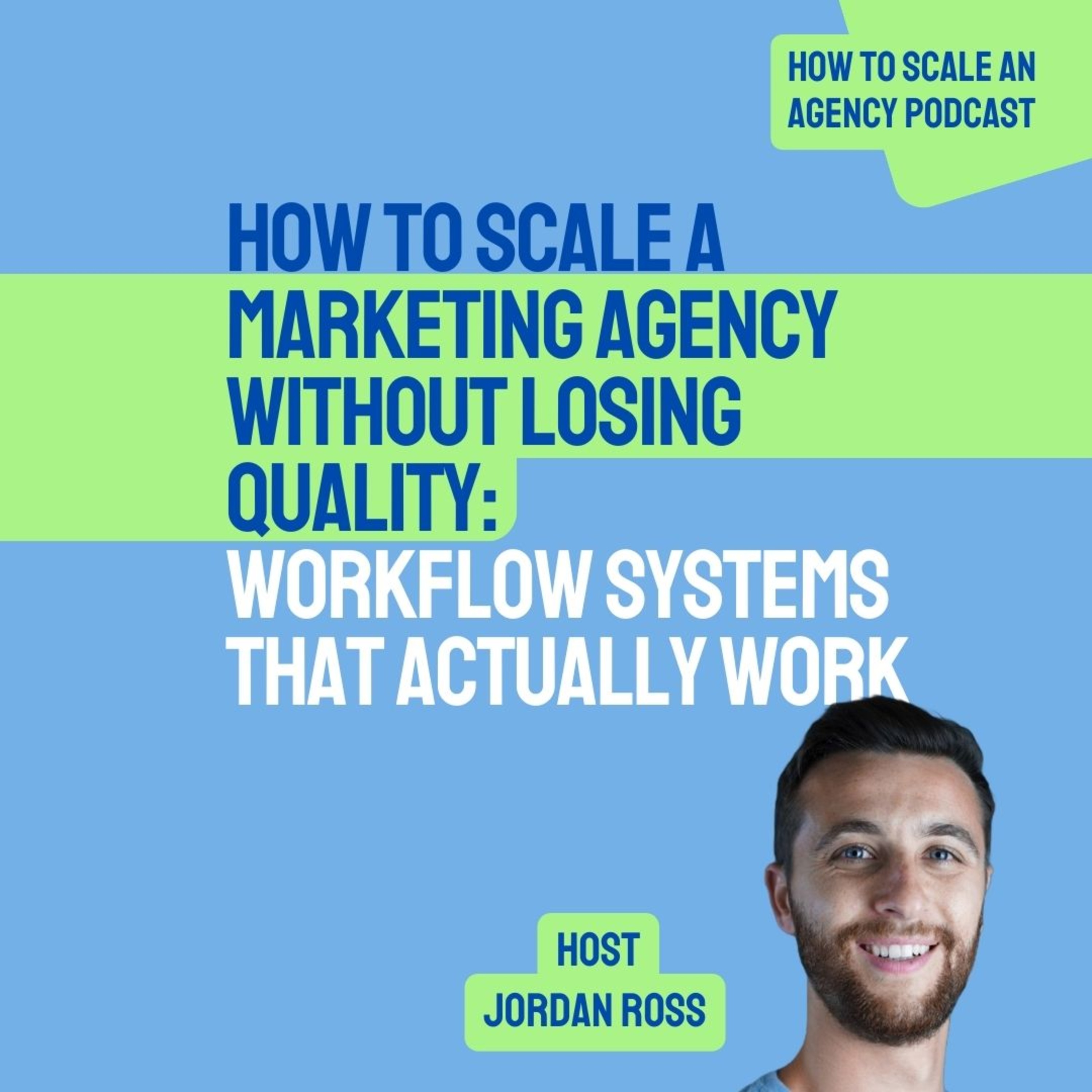 How to Scale a Marketing Agency Without Losing Quality: Workflow Systems That Actually Work