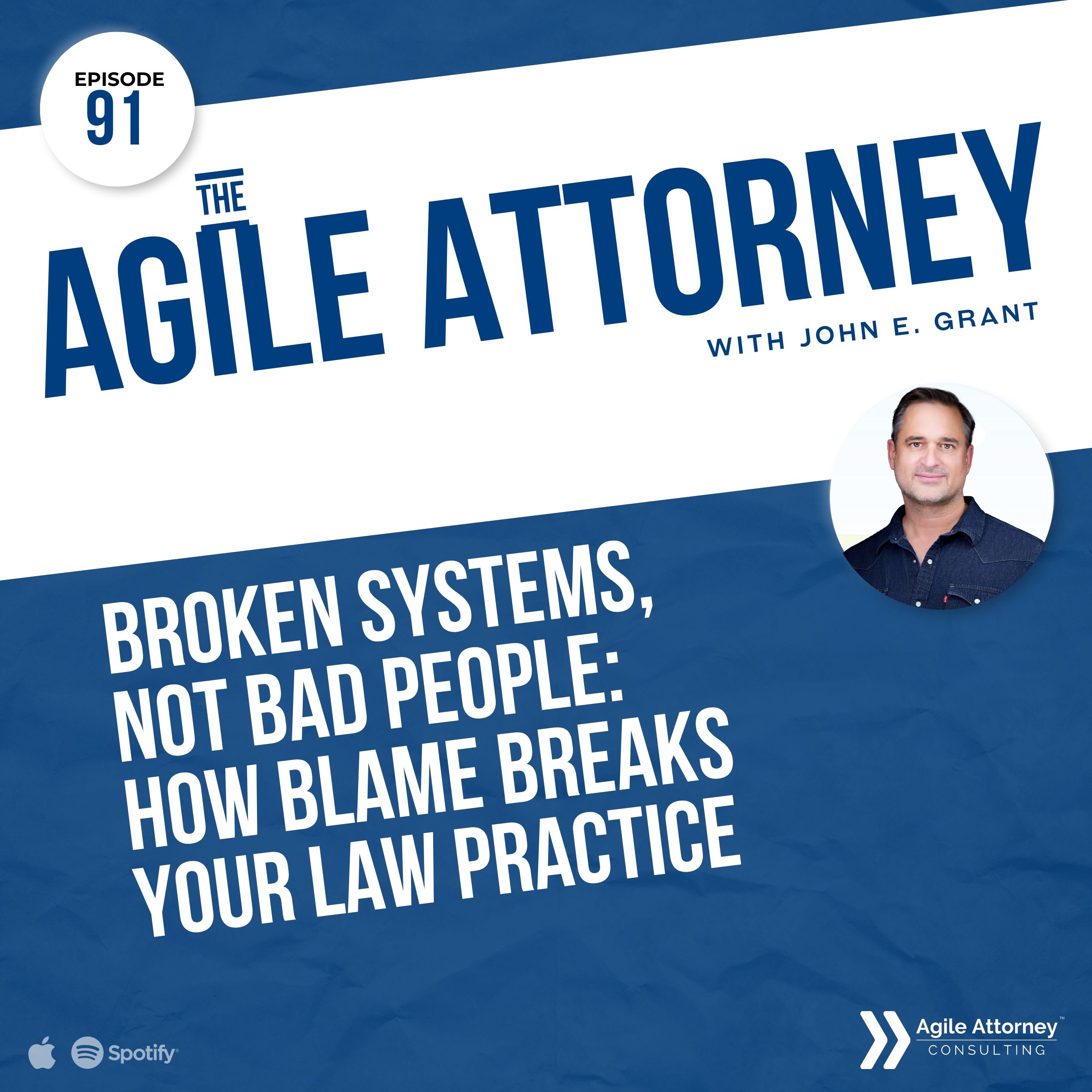 091. Broken Systems, Not Bad People: How Blame Breaks Your Law Practice episode artwork