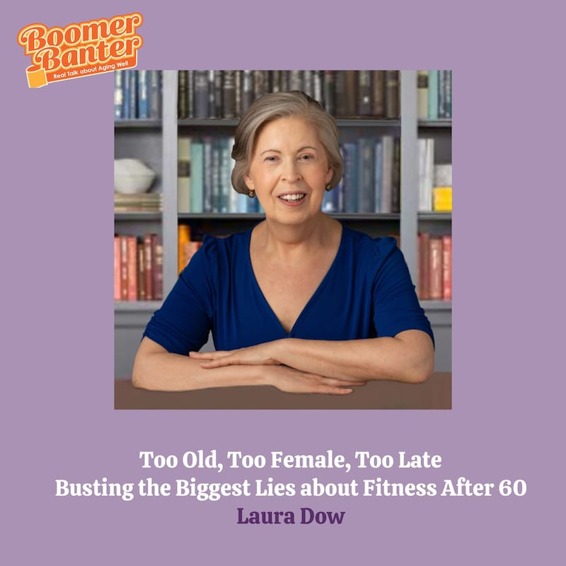 Artwork for podcast Boomer Banter, Real Talk about Aging Well